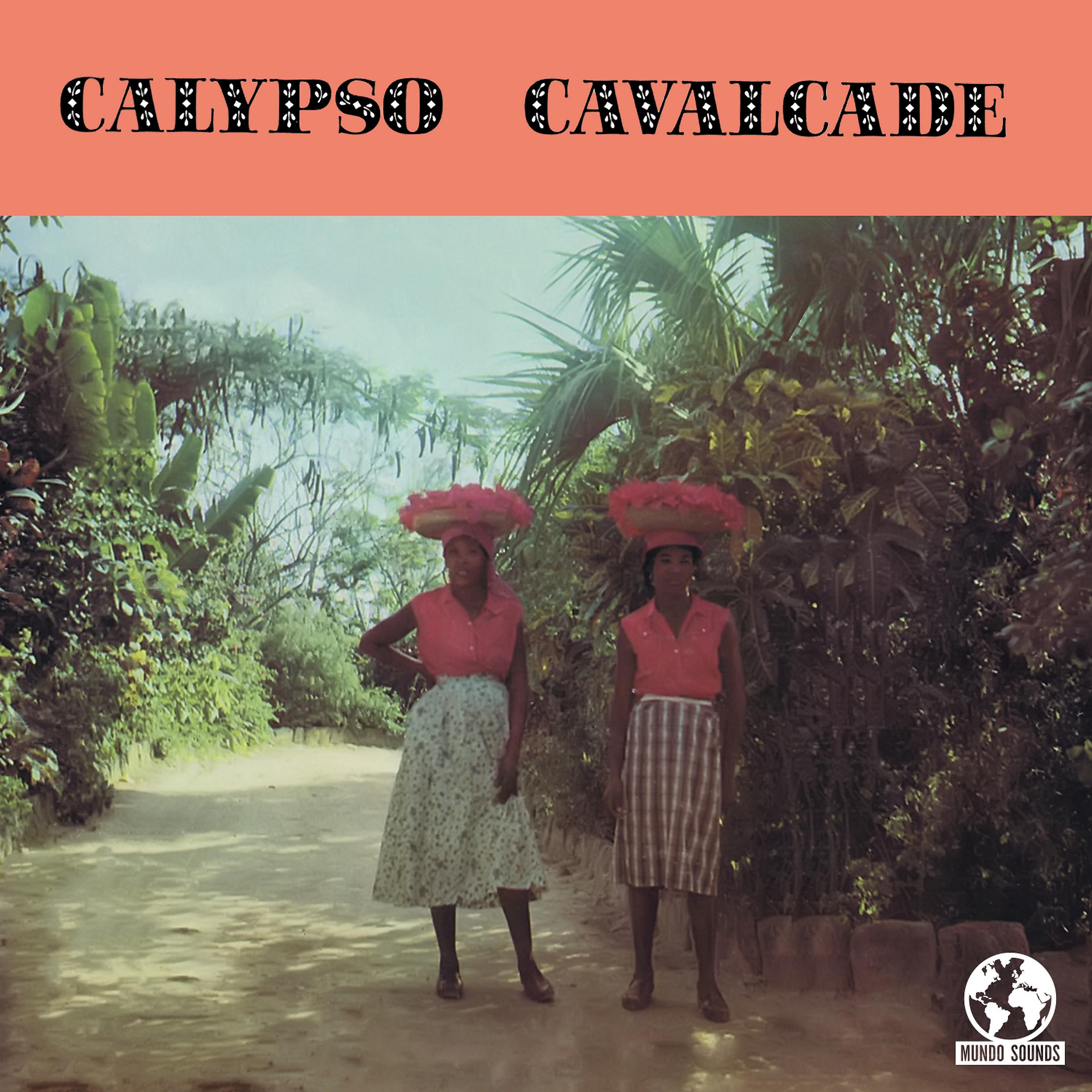 Постер альбома Calypso Cavalcade Vol. III (Digitally Remastered)