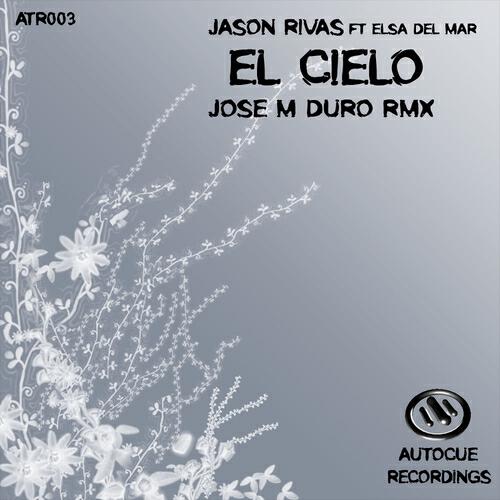 Jason Rivas Ft Elsa Del Mar - El cielo (Jose M Duro Party Minimal Mix)