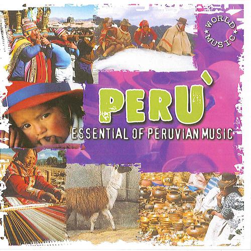 Постер альбома Perù Essential of Peruvian Music