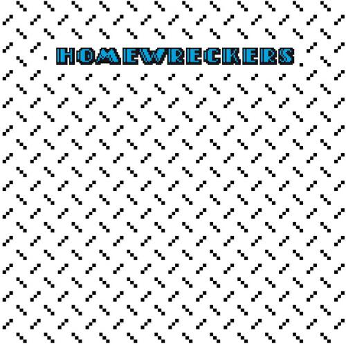Homewreckers - Close Your Eyes 'Til The Morning