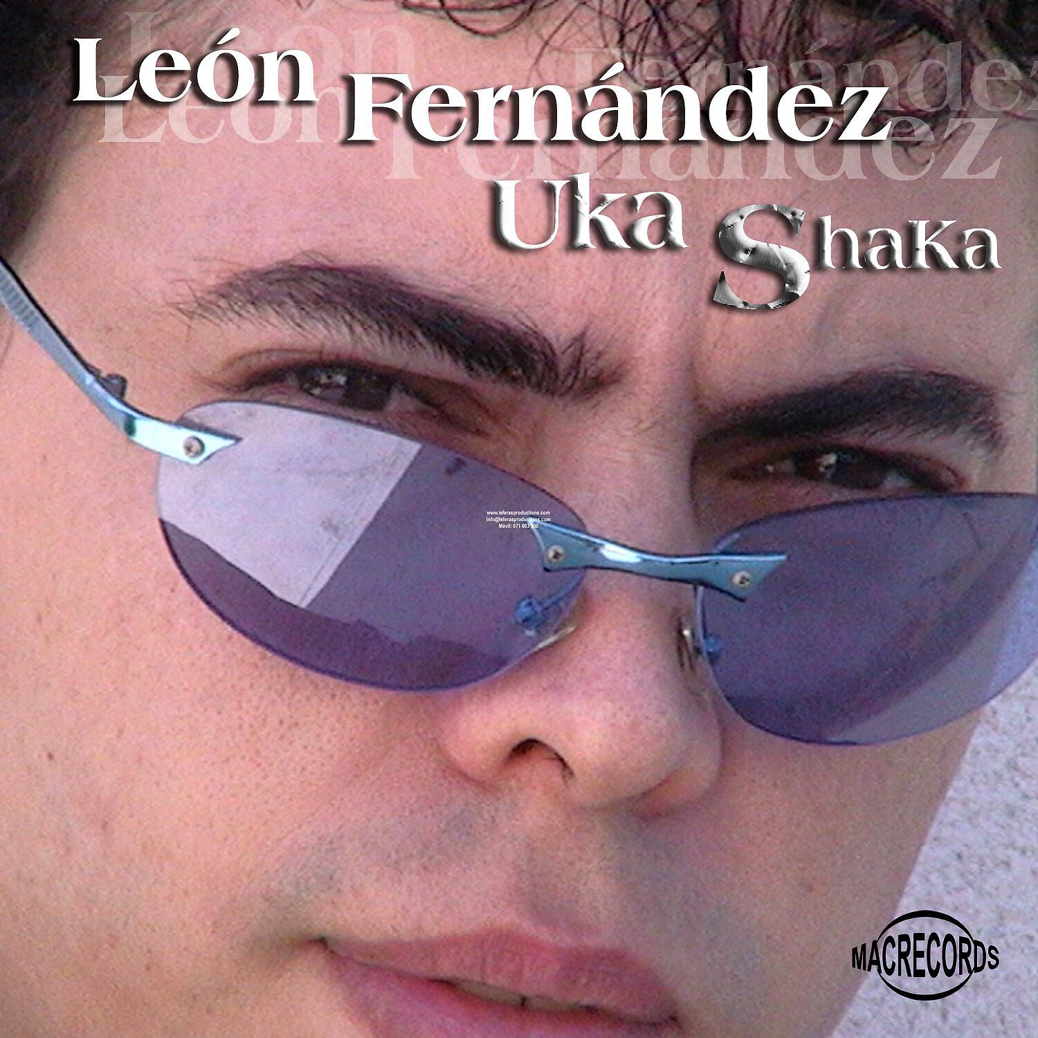 León Fernández - Uka Shaka
