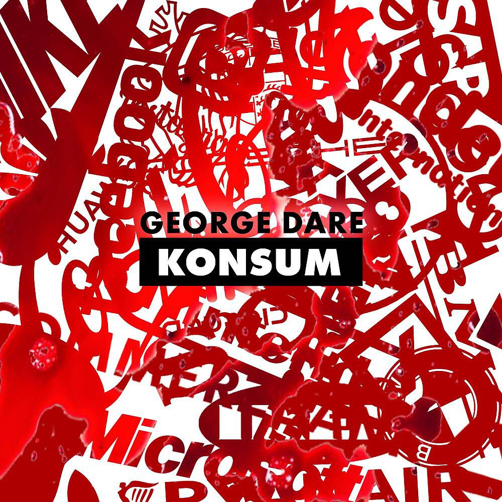 George Dare - Konsum