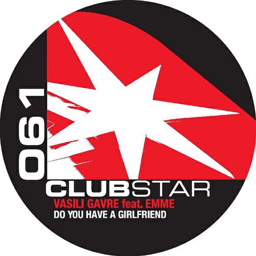 Vasili Gavre - Do You Have A Girlfriend (Demarkus Lewis Leech Remix)