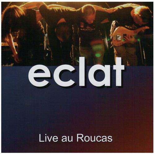 Постер альбома Eclat - Live au Roucas