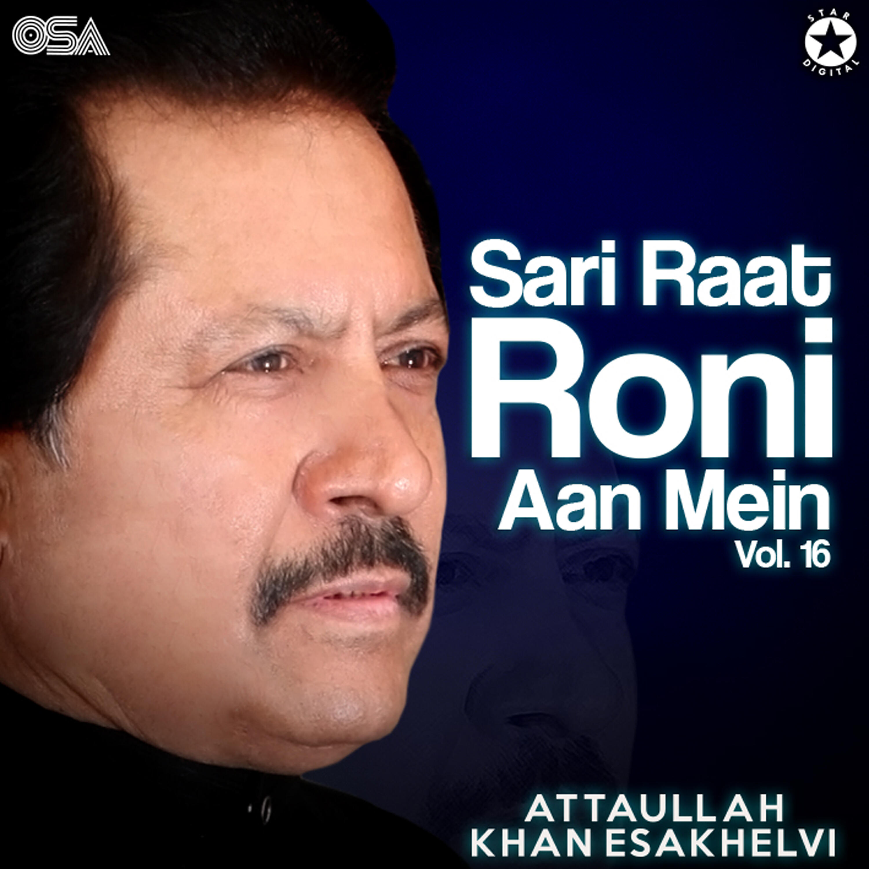 Attaullah Khan Esakhelvi - Sari Raat Roni Aan Mein