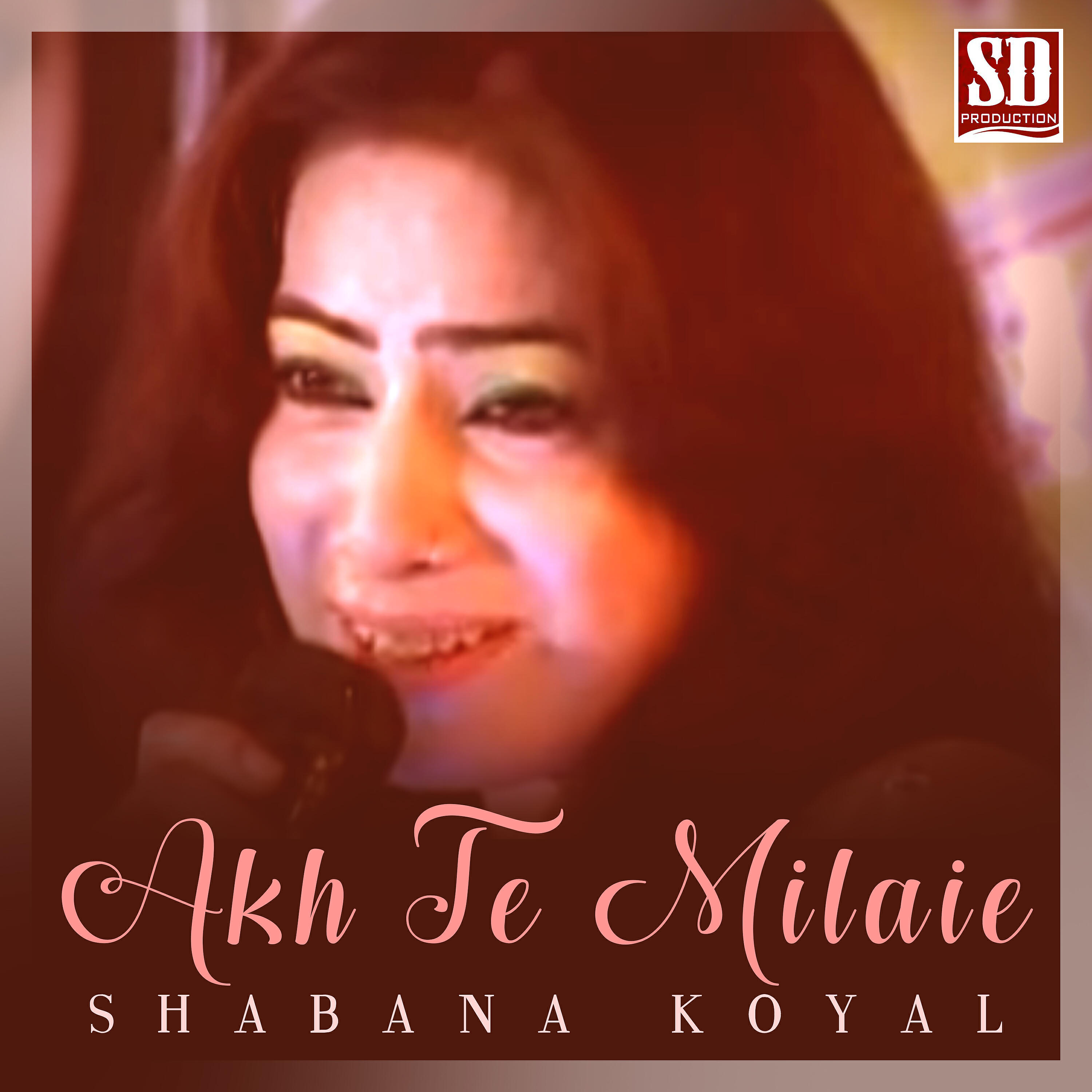 Shabana Koyal - Sanam Sanam