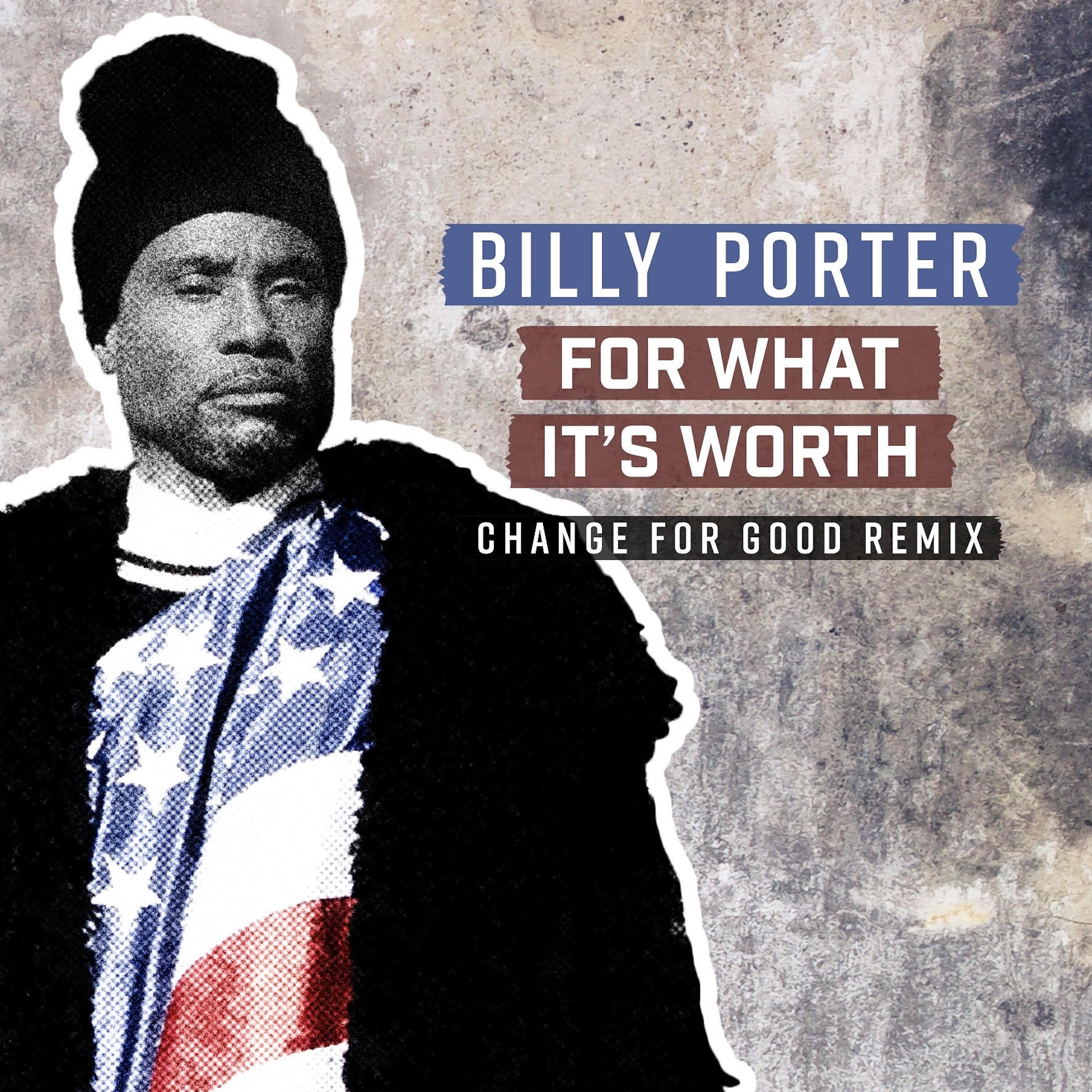 Billy Porter - For What It's Worth (King Garbage Remix)