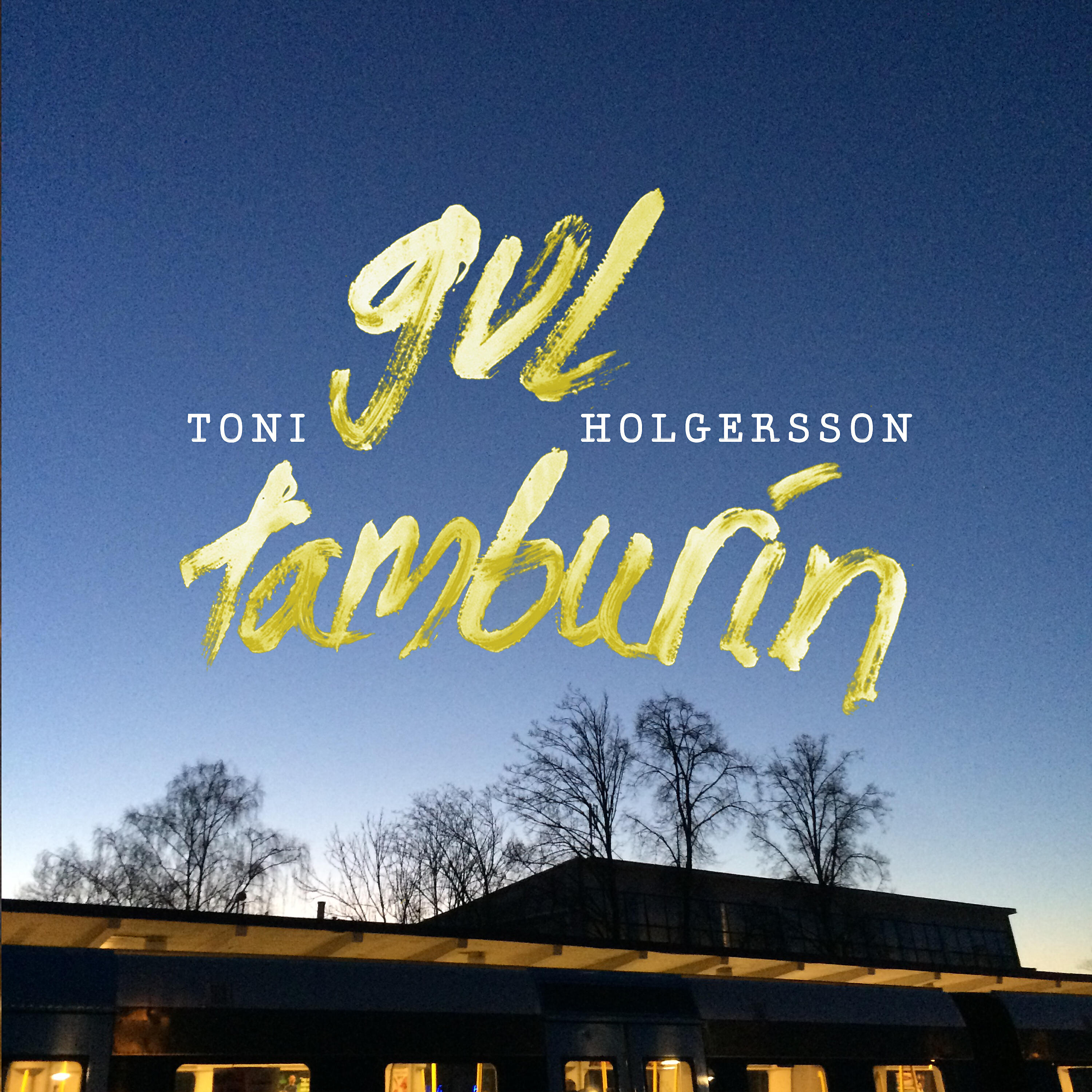 Toni Holgersson - Gul Tamburin