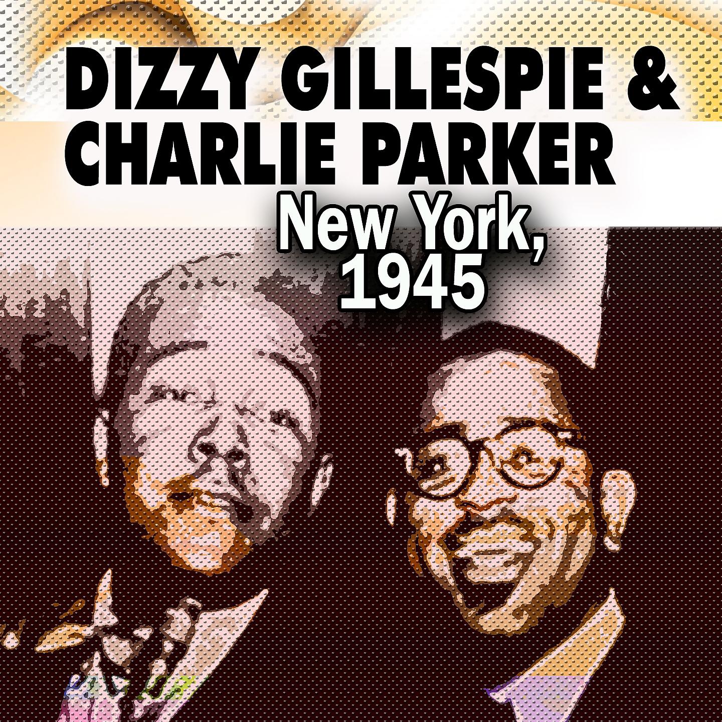 Постер альбома Dizzy Gillespie & Charlie Parker