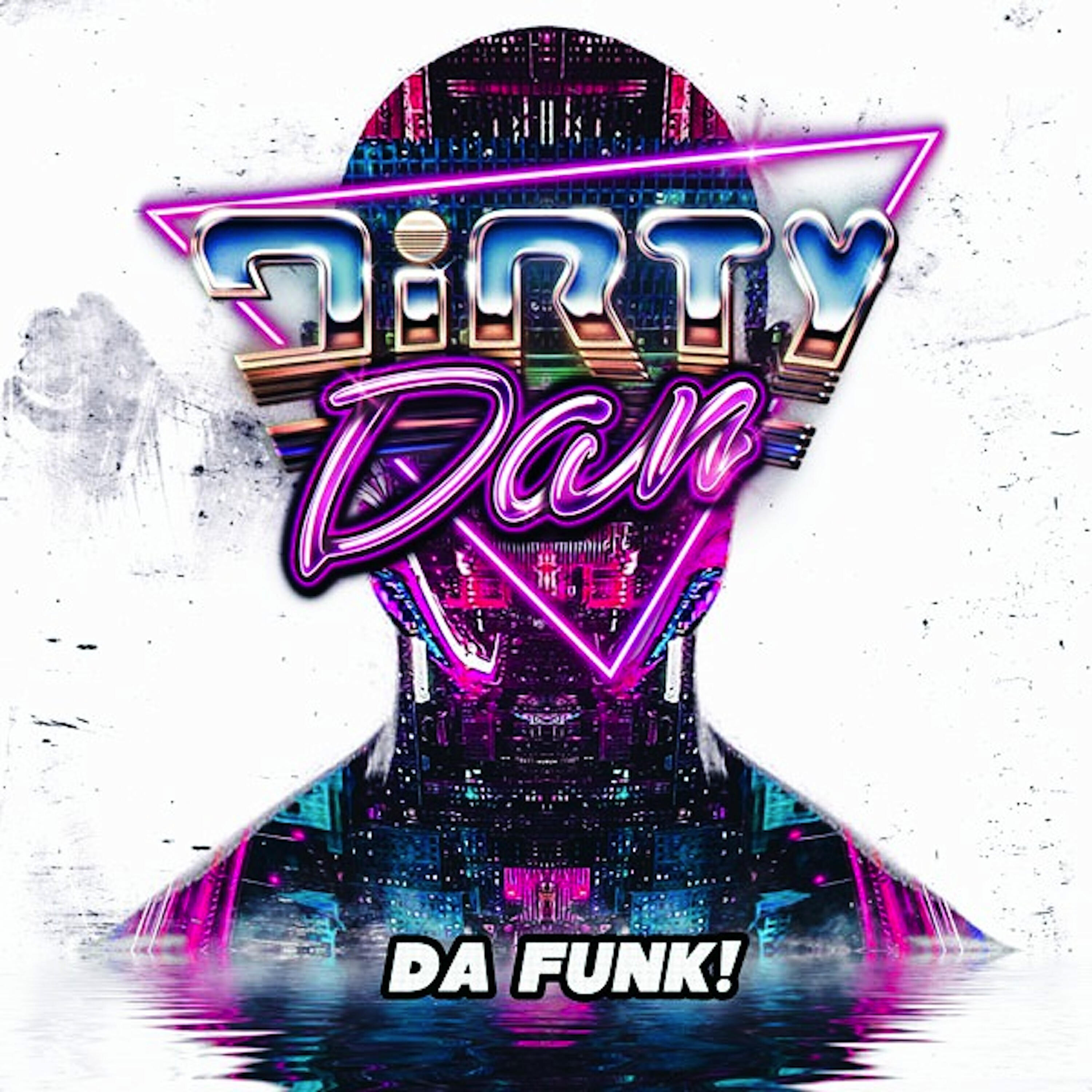 Dirty Dan - Da Funk