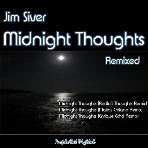 Jim Siver - Midnight Thoughts (Matias Chilano Remix)