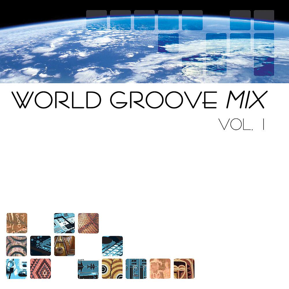 Постер альбома World Groove Mix,  Vol. 1