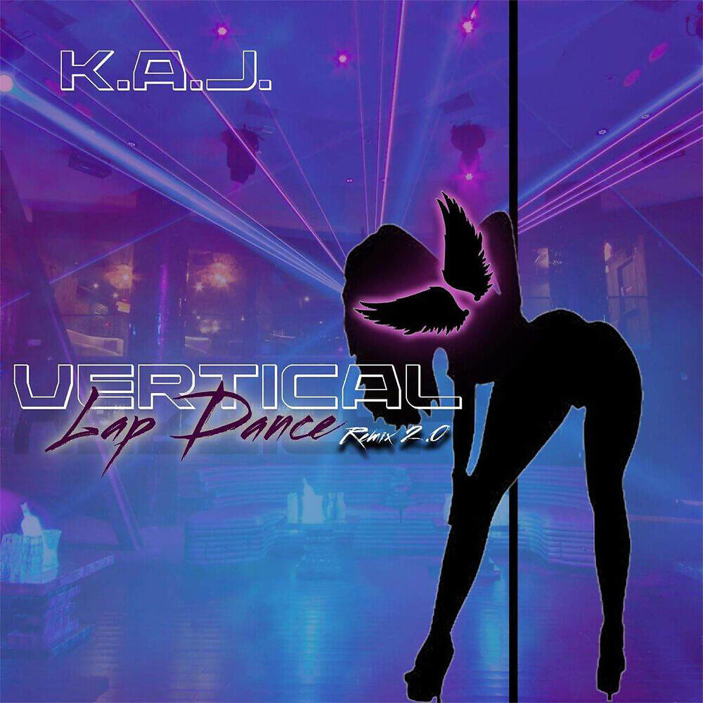 K.A.J. - Vertical Lapdance (Remix 2.0)