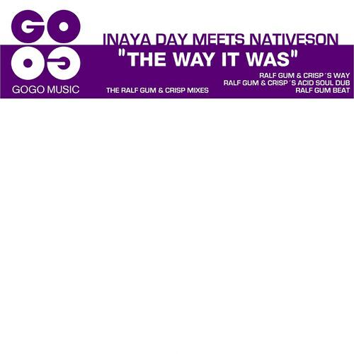 Inaya Day - The Way It Was (Ralf GUM & CrisP's Acid Soul Mix)