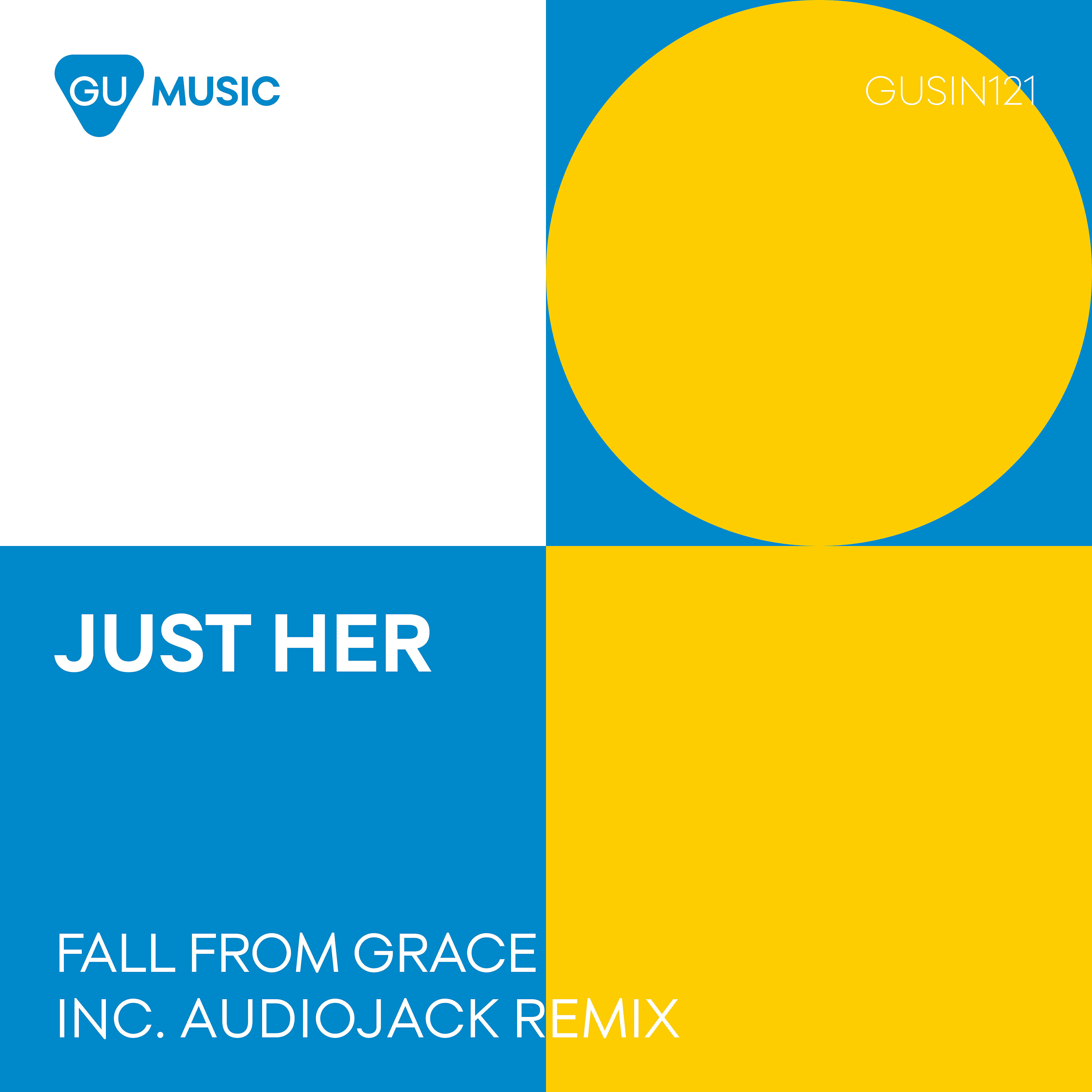 Just Her - Fall From Grace (Audiojack Remix)
