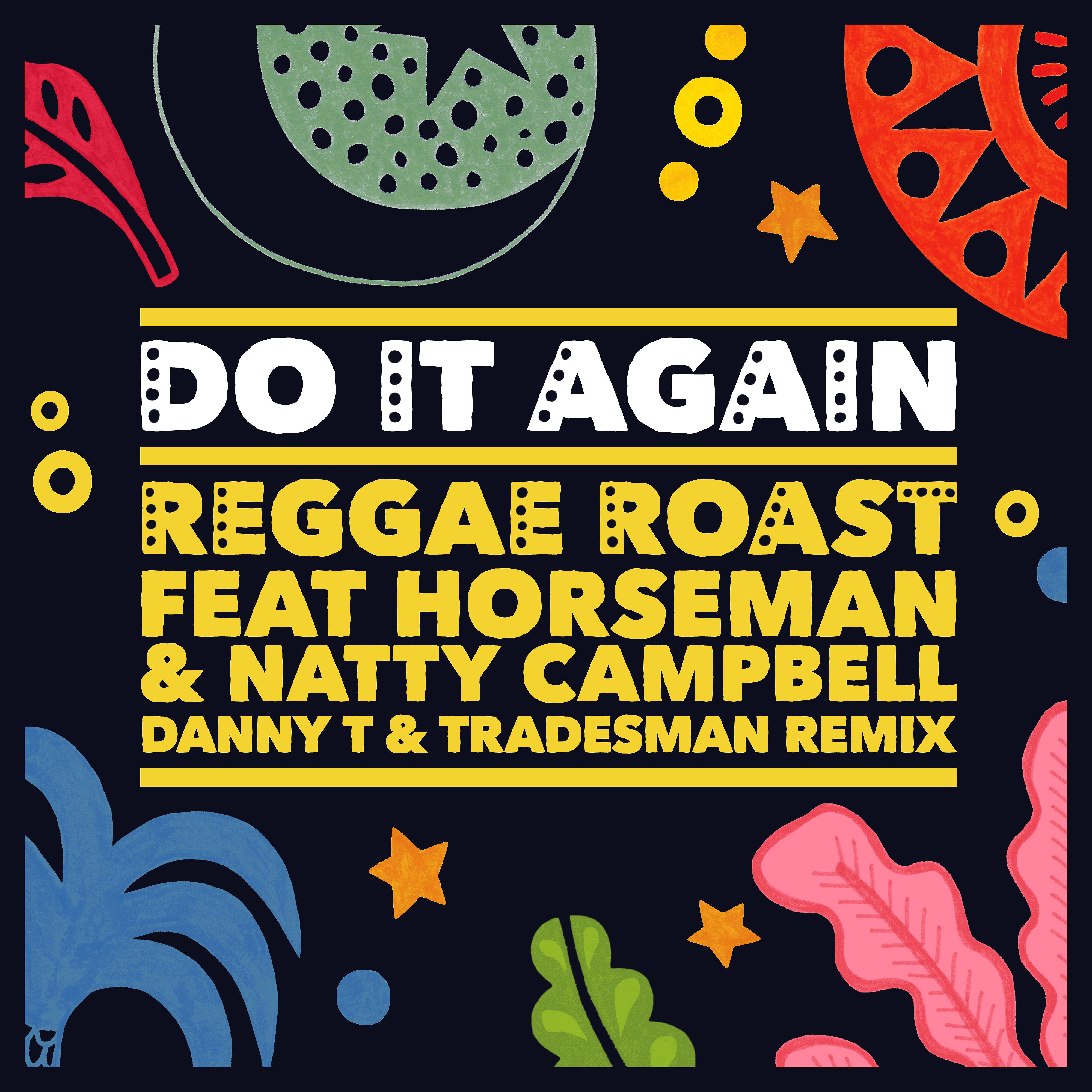 Постер альбома Do It Again (feat. Horseman & Natty Campbell) [Danny T & Tradesman Remix]