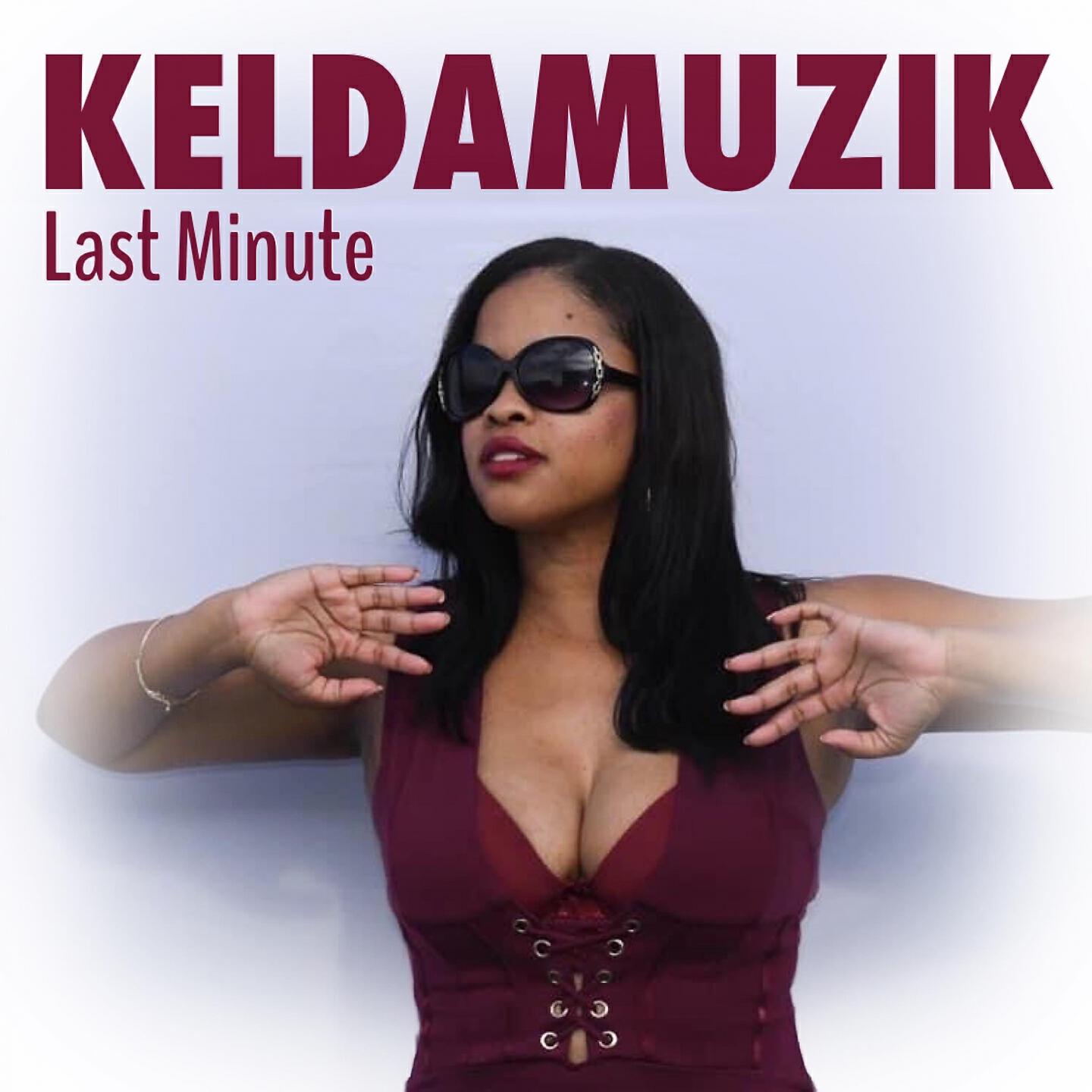 Keldamuzik - Last Minute
