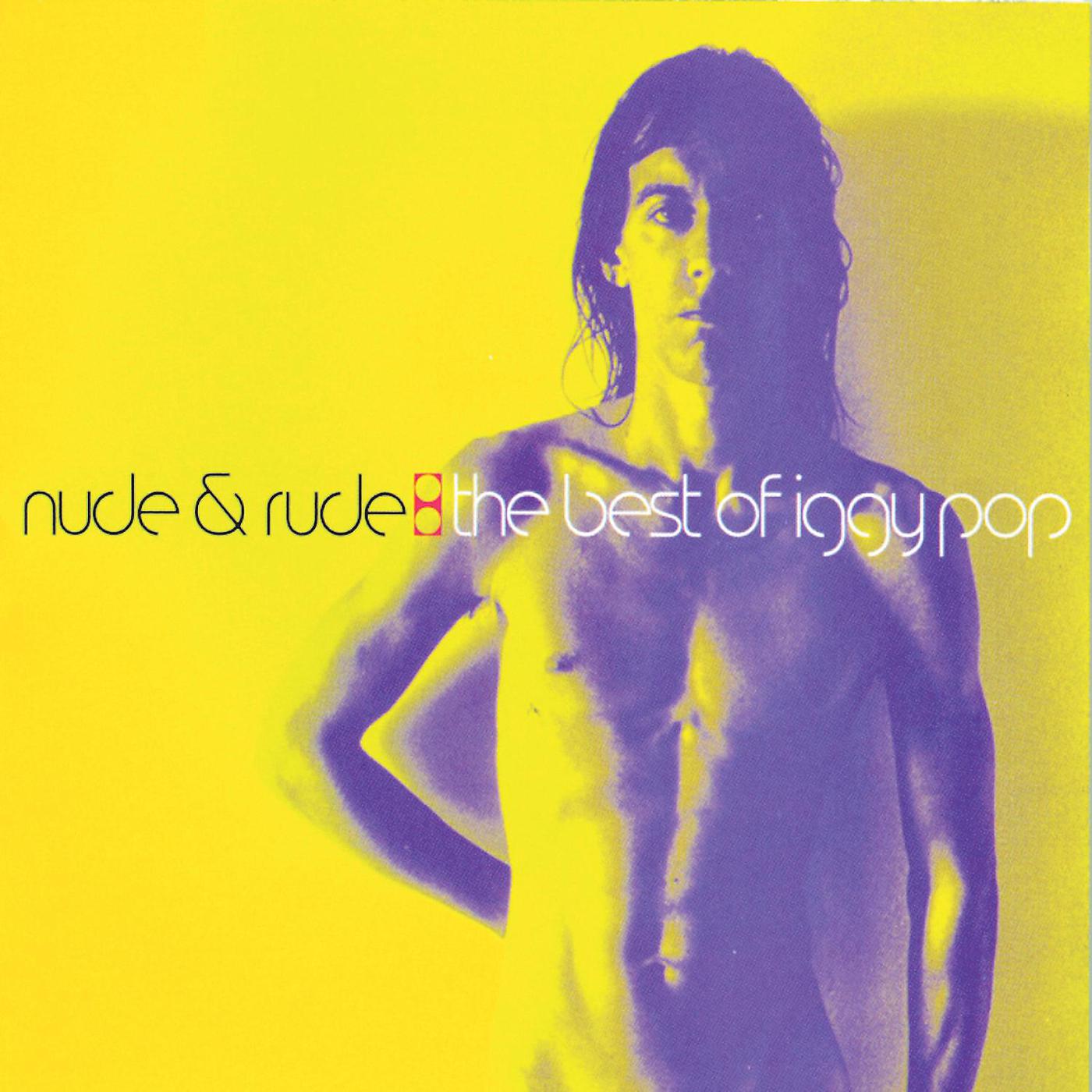 Постер альбома Nude & Rude: The Best Of Iggy