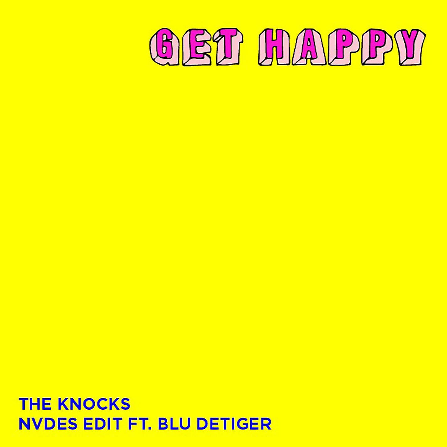 Постер альбома Get Happy (NVDES Edit) [feat. Blu DeTiger]