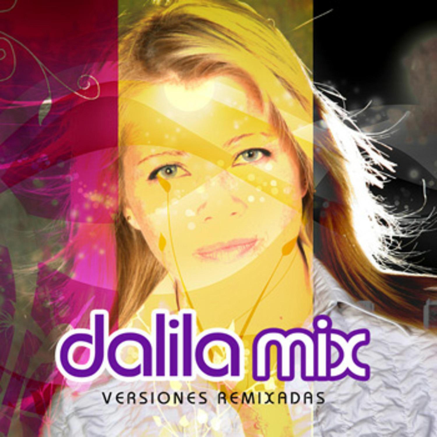 Постер альбома Dalila Mix - Versiones Remixadas