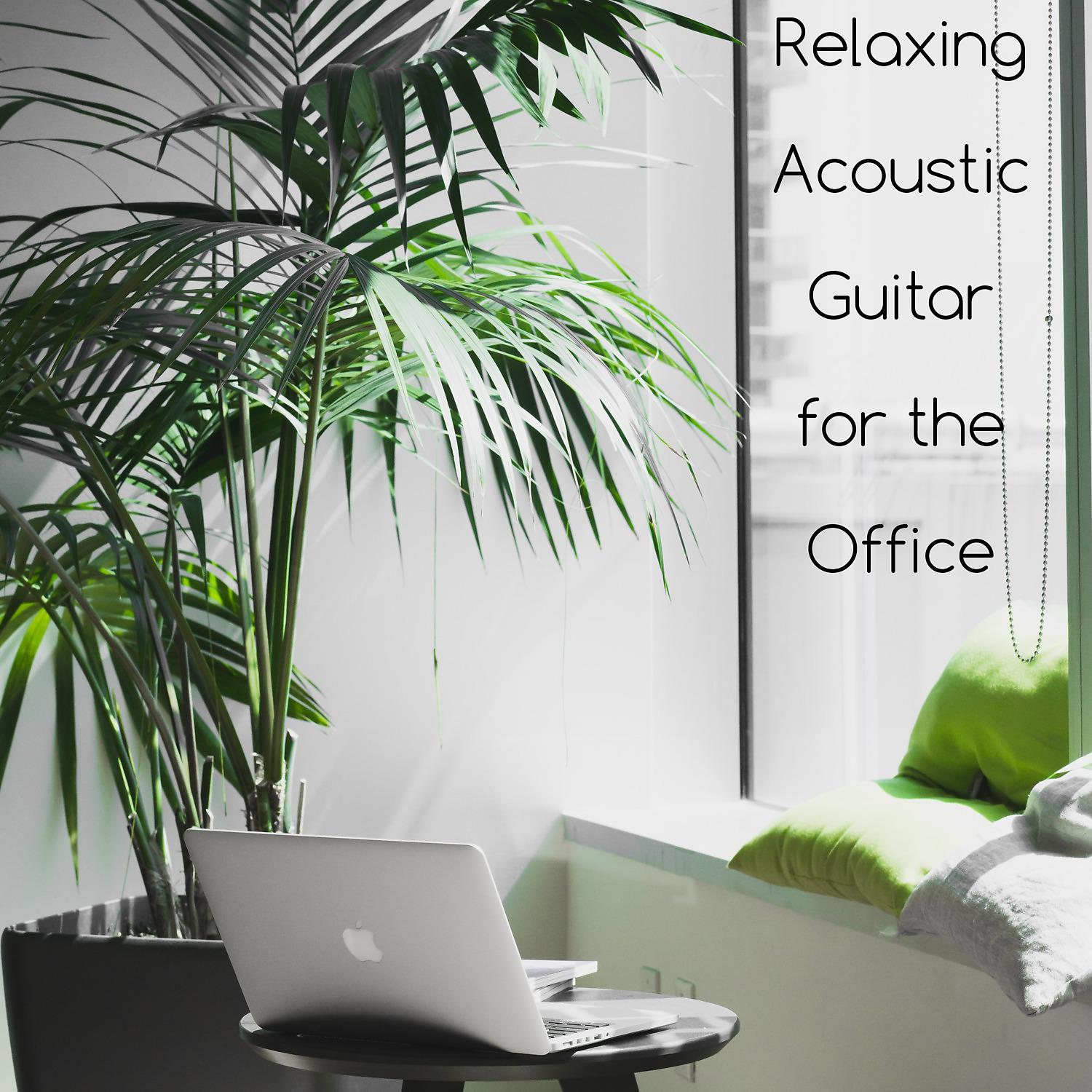 Постер альбома Relaxing Acoustic Guitar for the Office