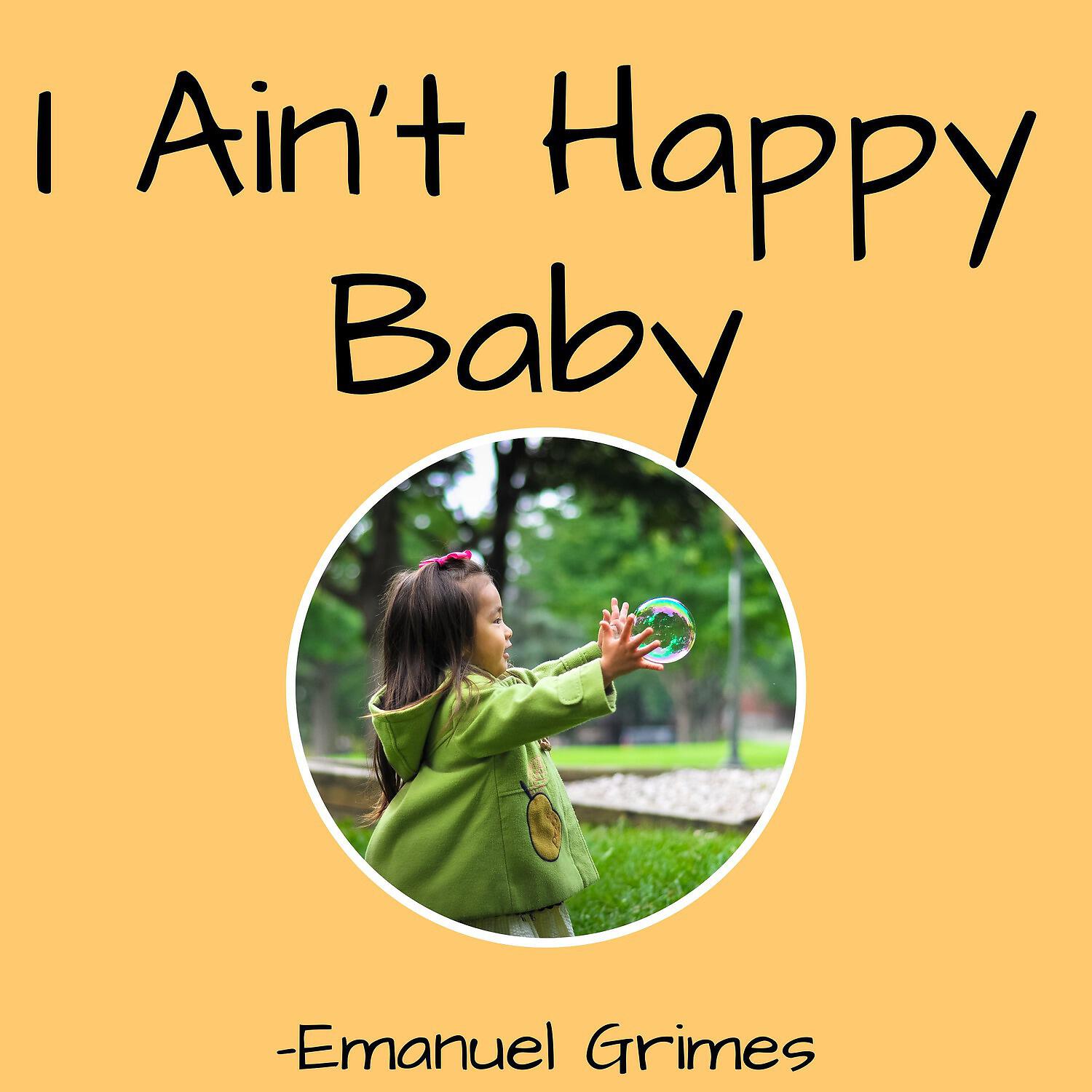 Emanuel Grimes - I Ain't Happy Baby