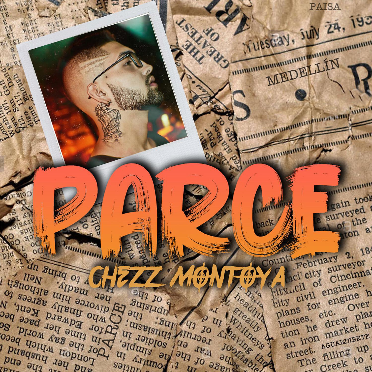 Chezz Montoya - Parce