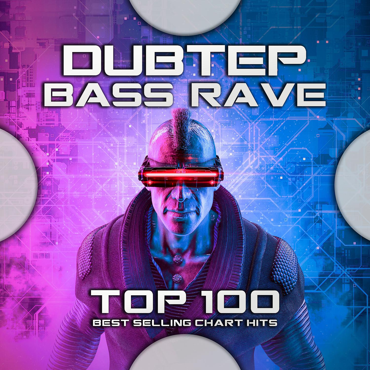 Постер альбома Dubstep Bass Rave Top 100 Best Selling Chart Hits