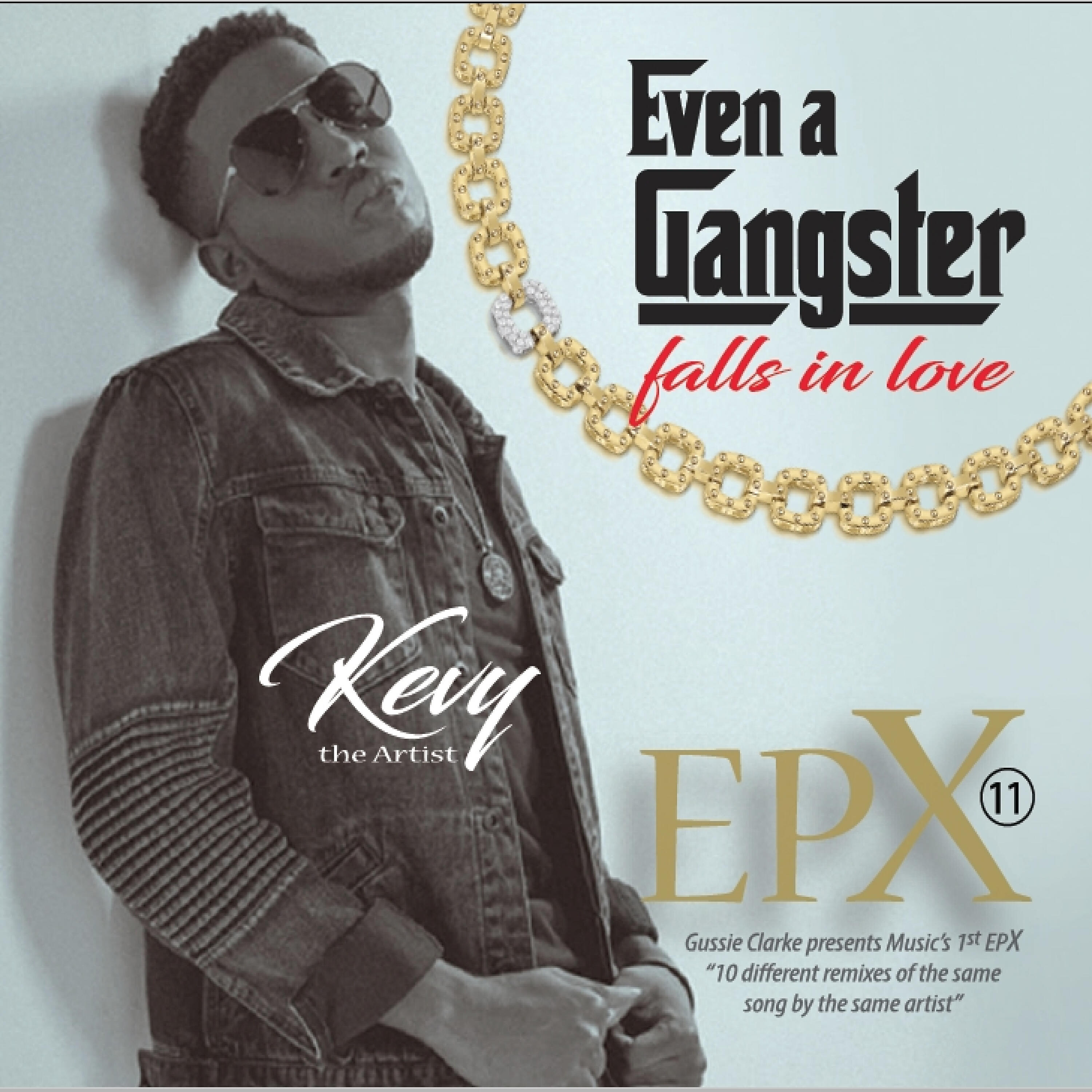 Kevy The Artist - Even a Gangster (Falls in Love) (Mixtape)