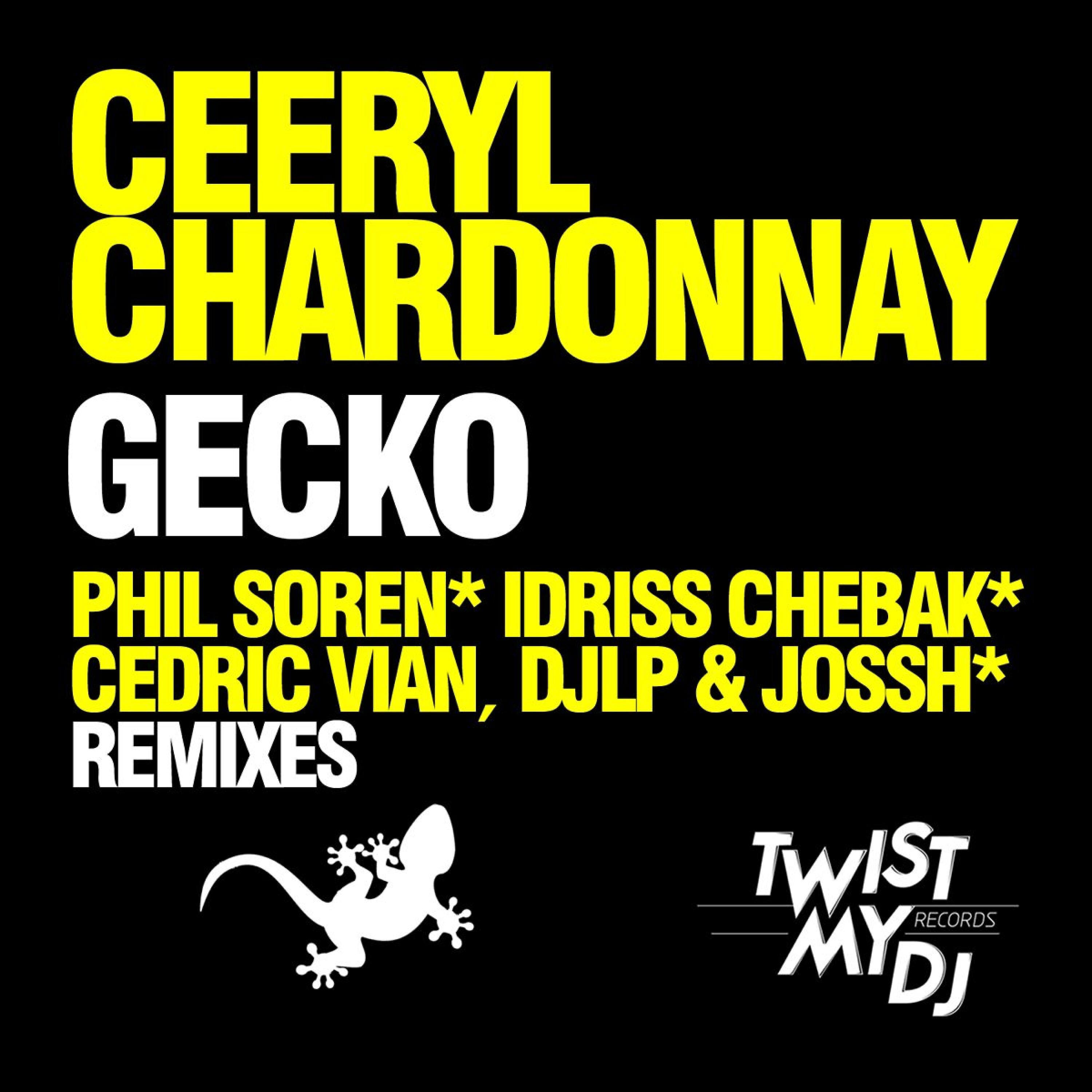 Ceeryl Chardonnay - Gecko (Phil Soren Remix)