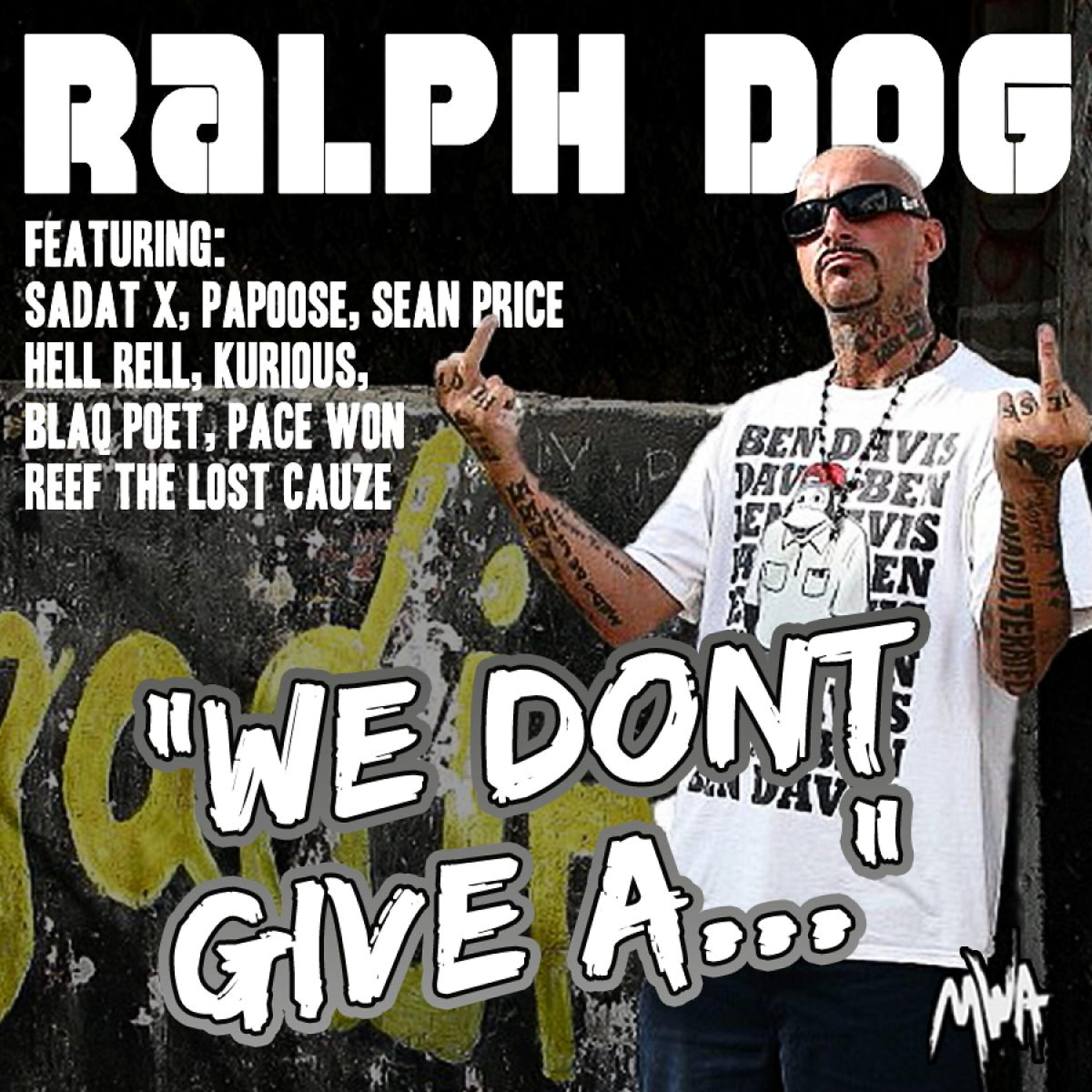 Ralph Dog - We Don't Give A... (Uncut Raw)