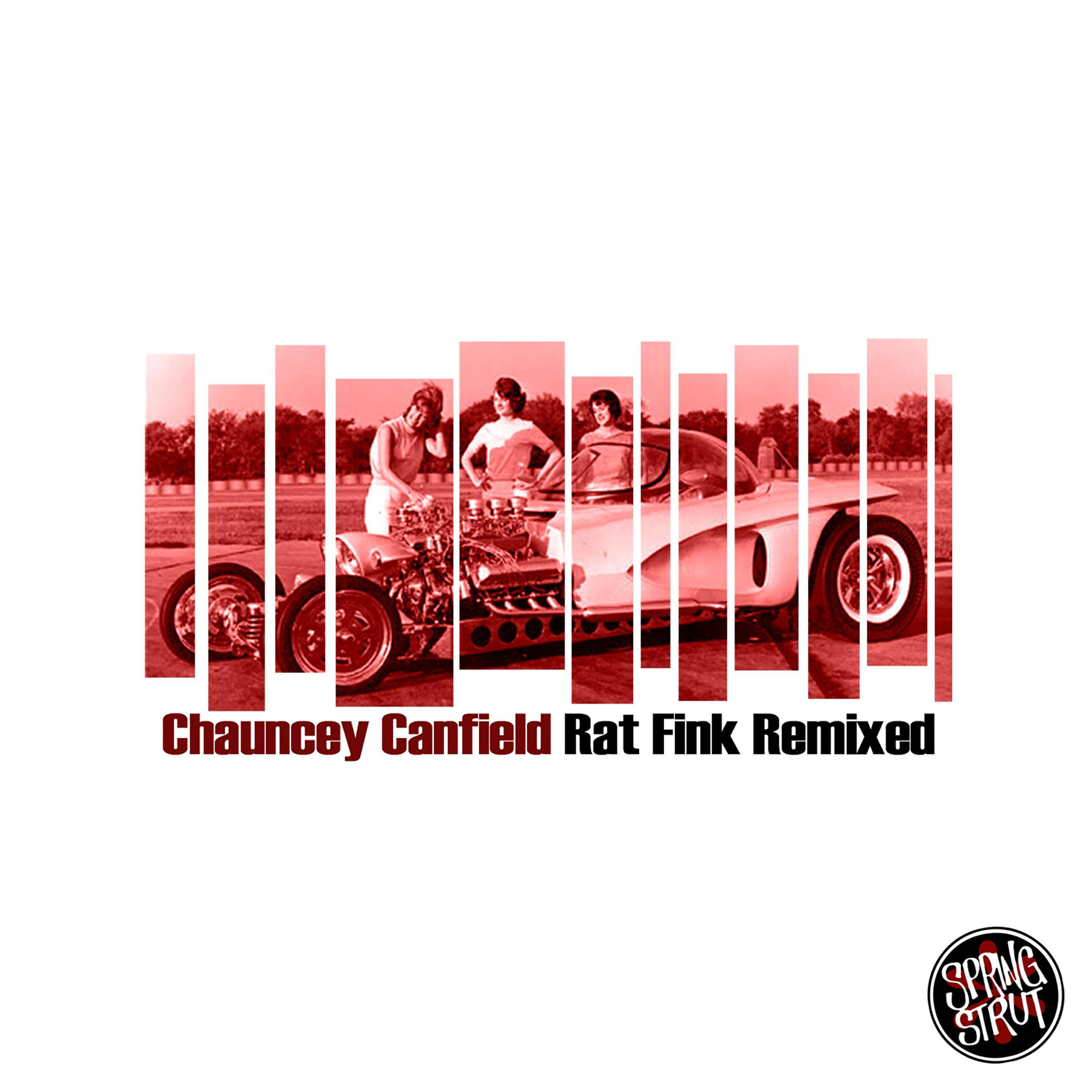 Chauncey Canfield - Rat Fink (Danny Massure Remix)