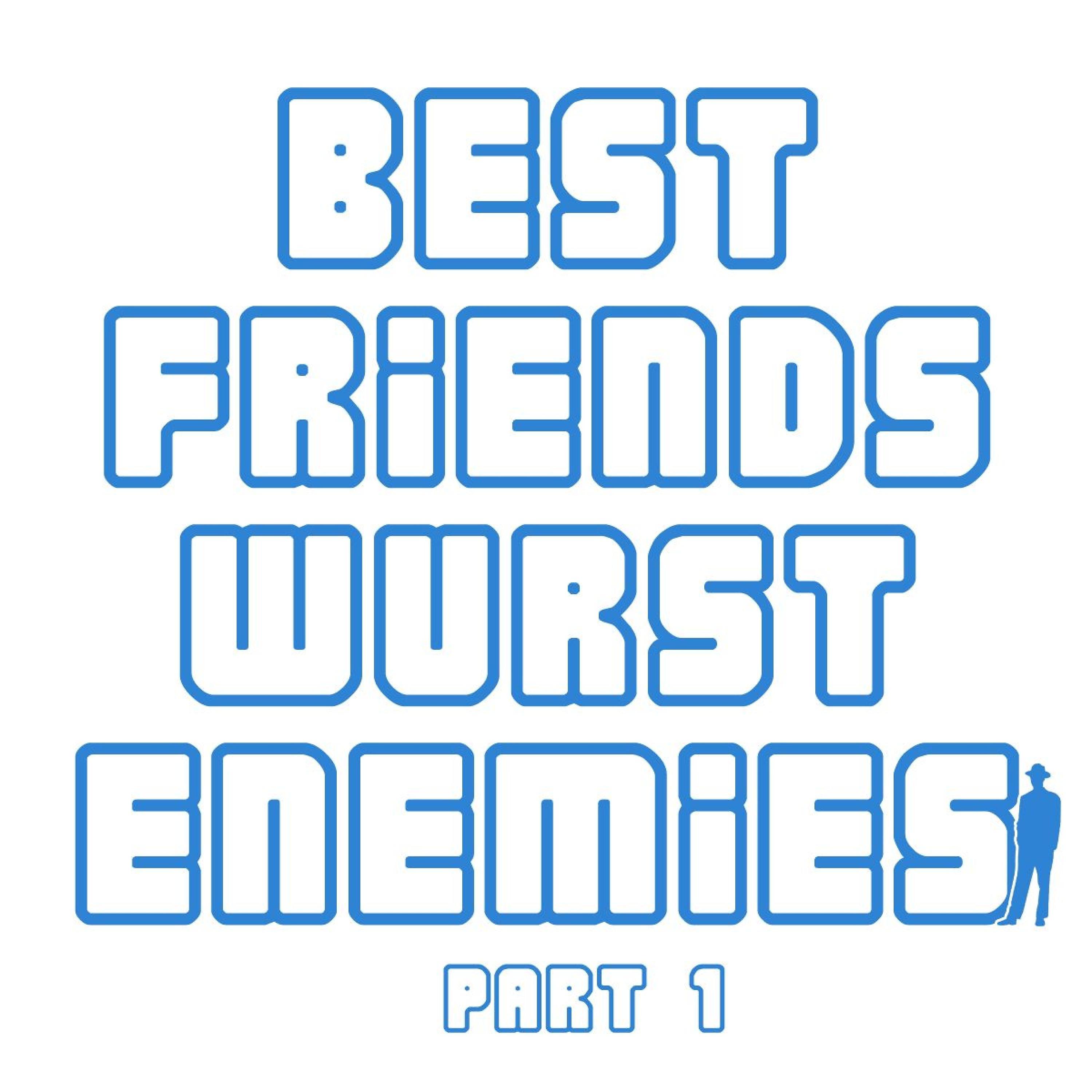 Постер альбома Best Friends, Wurst Enemies EP, Pt. 1