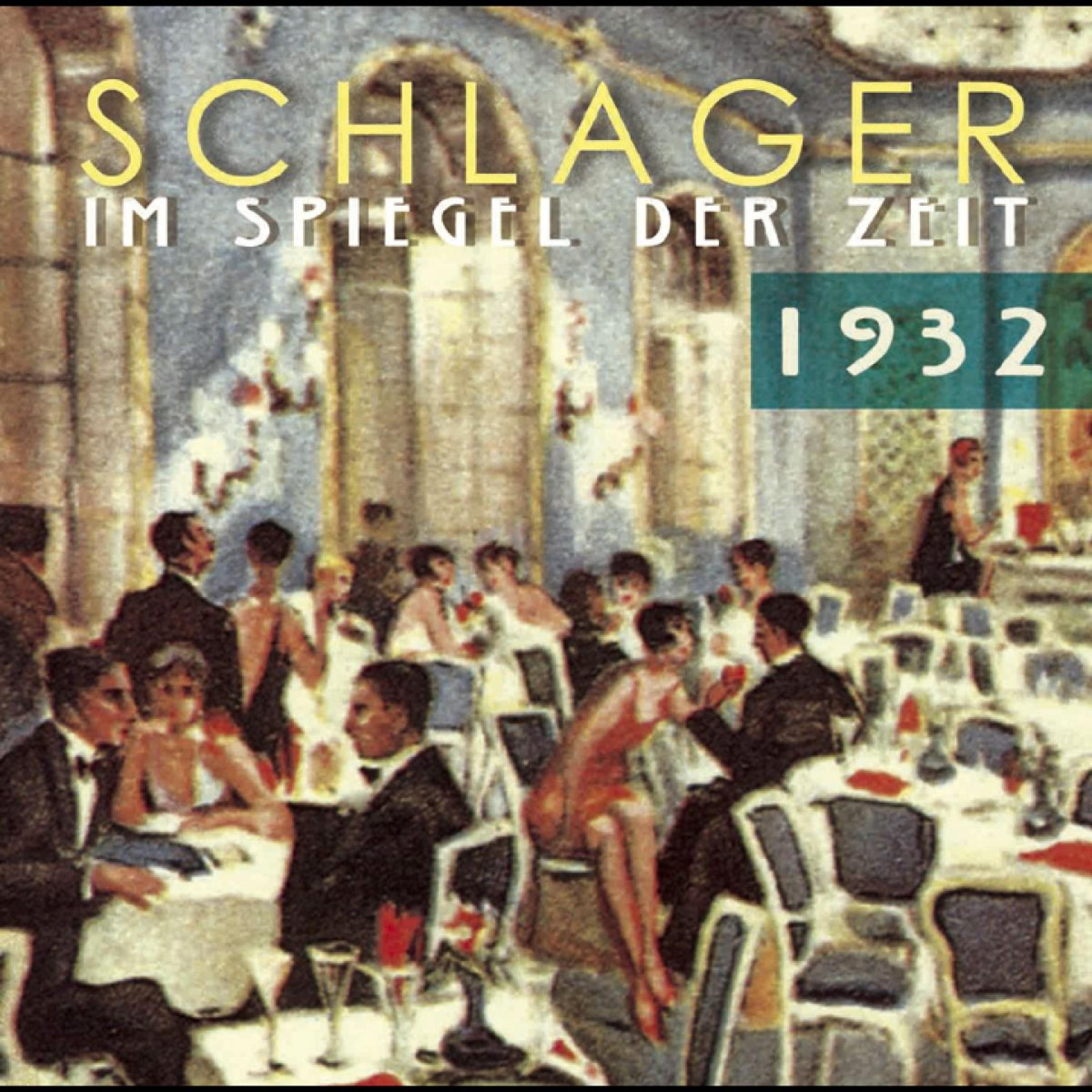 Постер альбома Schlager Im Spiegel Der Zeit – 1932