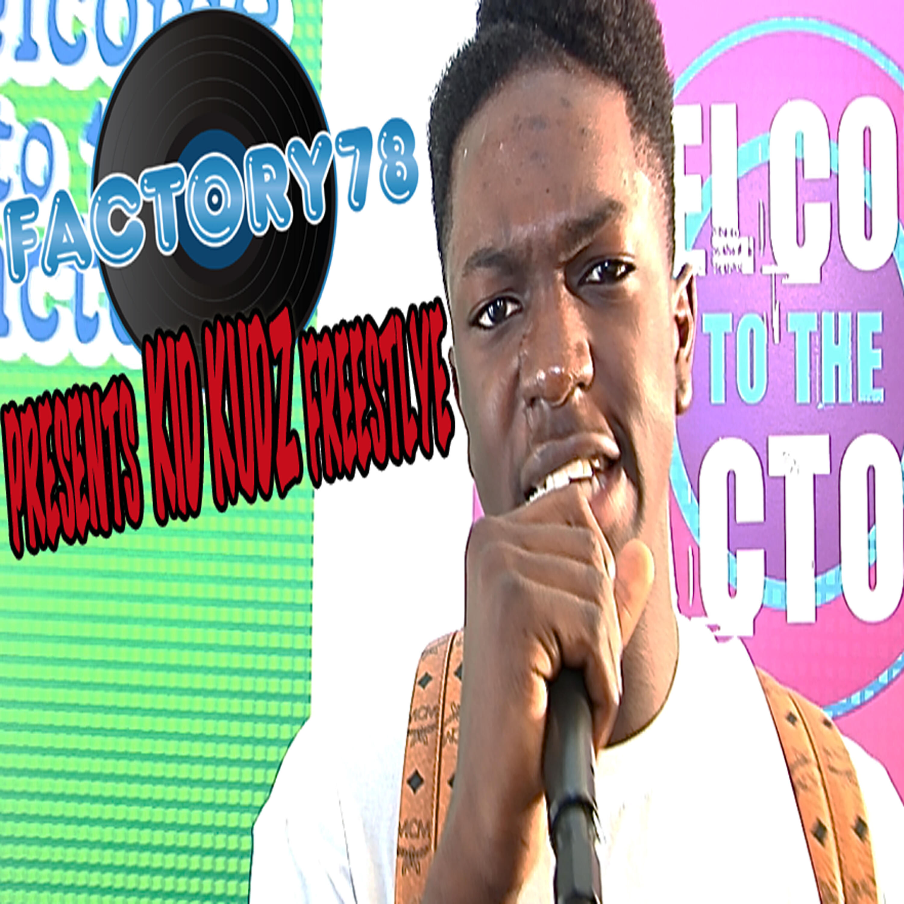 Factory78 - Factory78 Presents Kida Kudz Freestyle