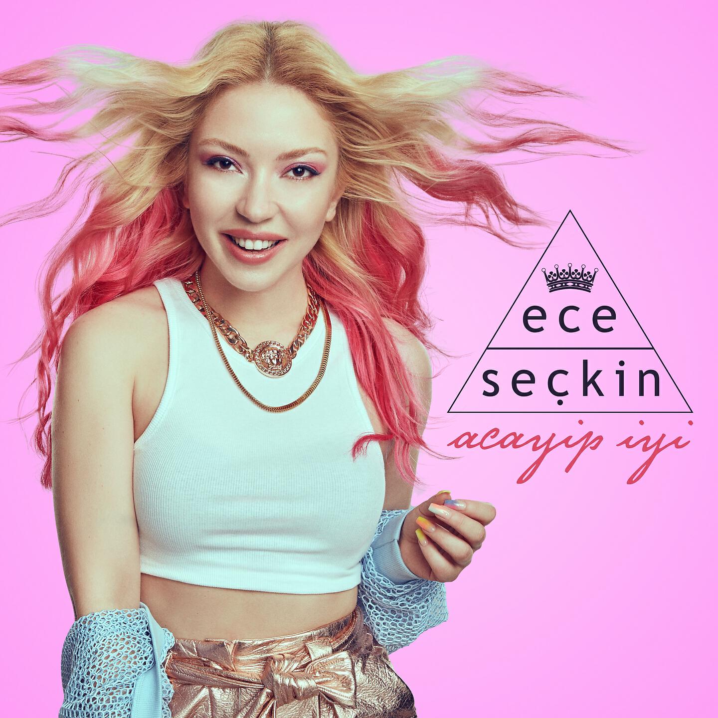 Ece Seçkin - Acayip İyi