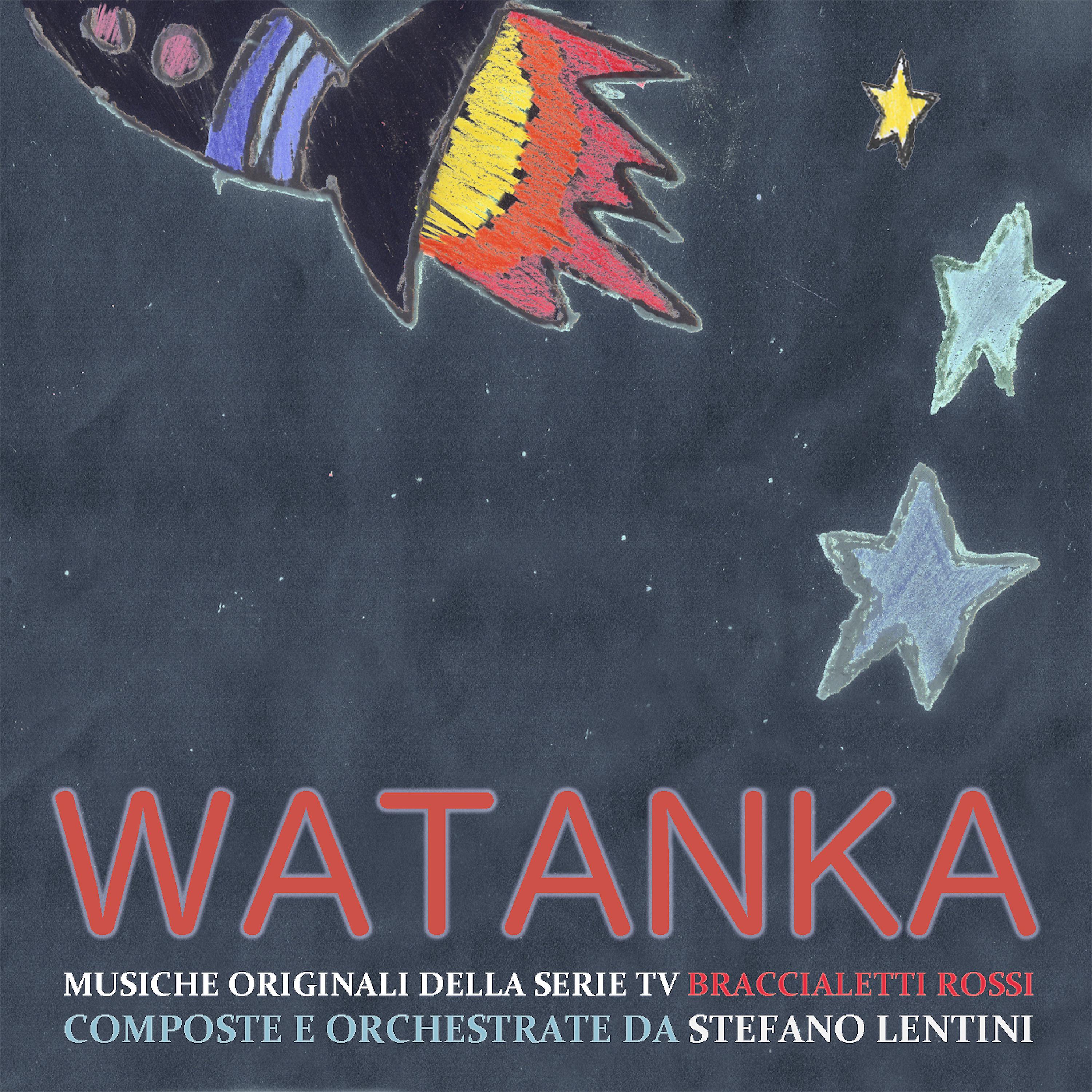 Постер альбома Watanka! (Musiche originali della Serie TV Braccialetti Rossi)