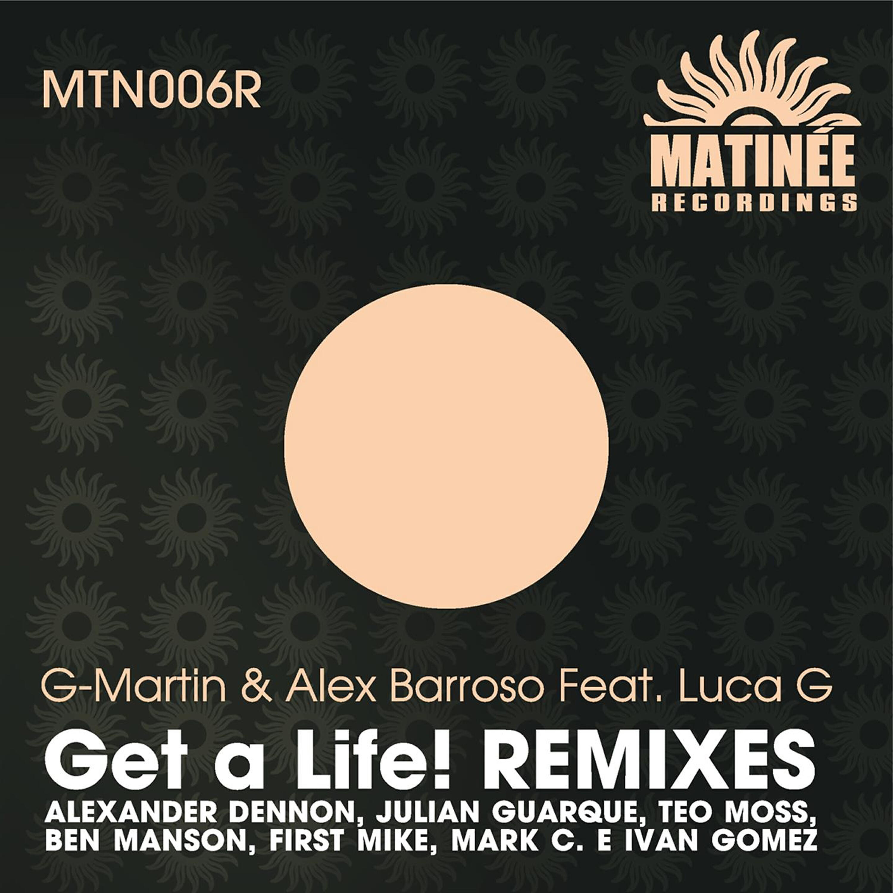 G-Martin - Get a Life! (Teo Moss & Ben Manson Remix)