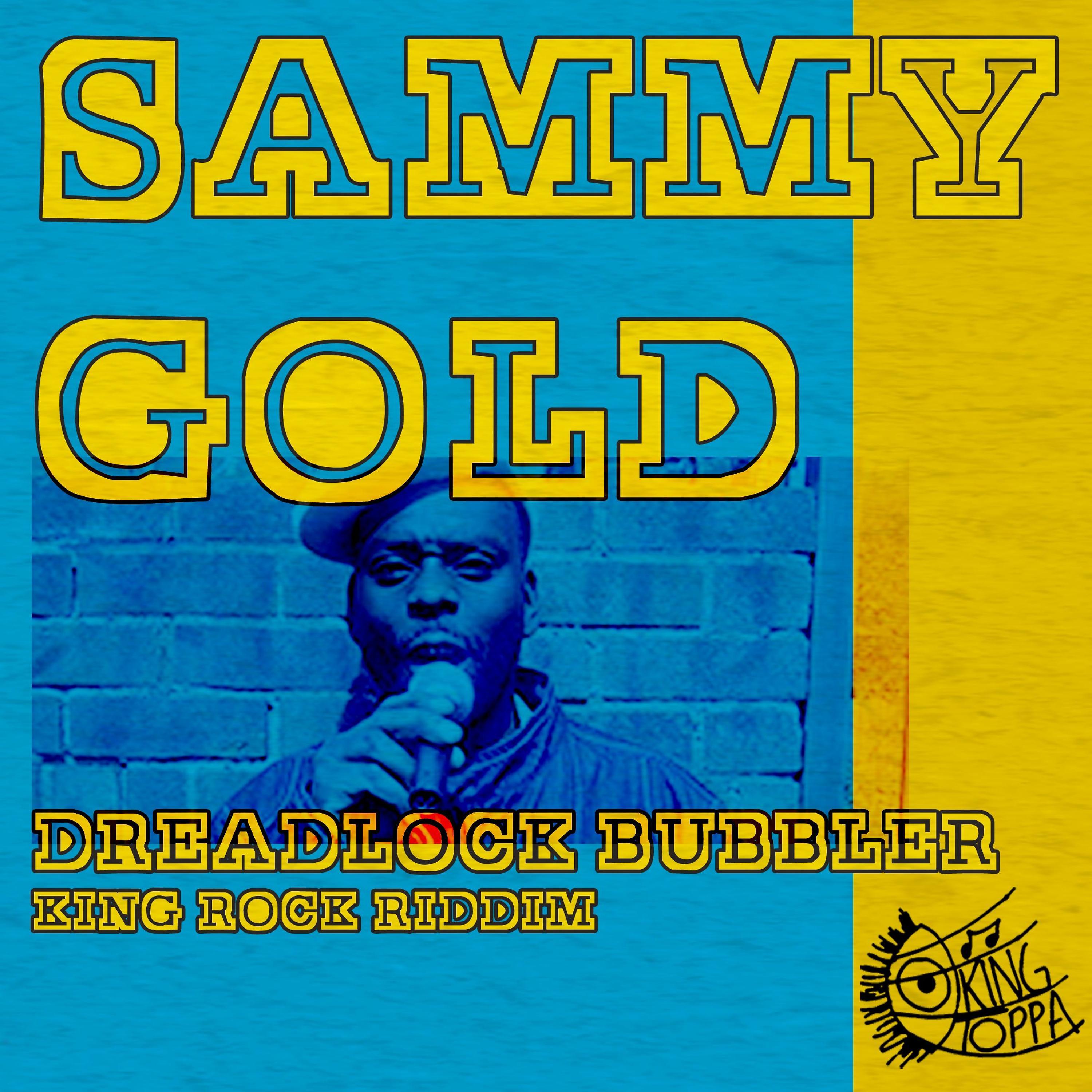 Постер альбома Dreadlock Bubbler (King Rock Riddim)
