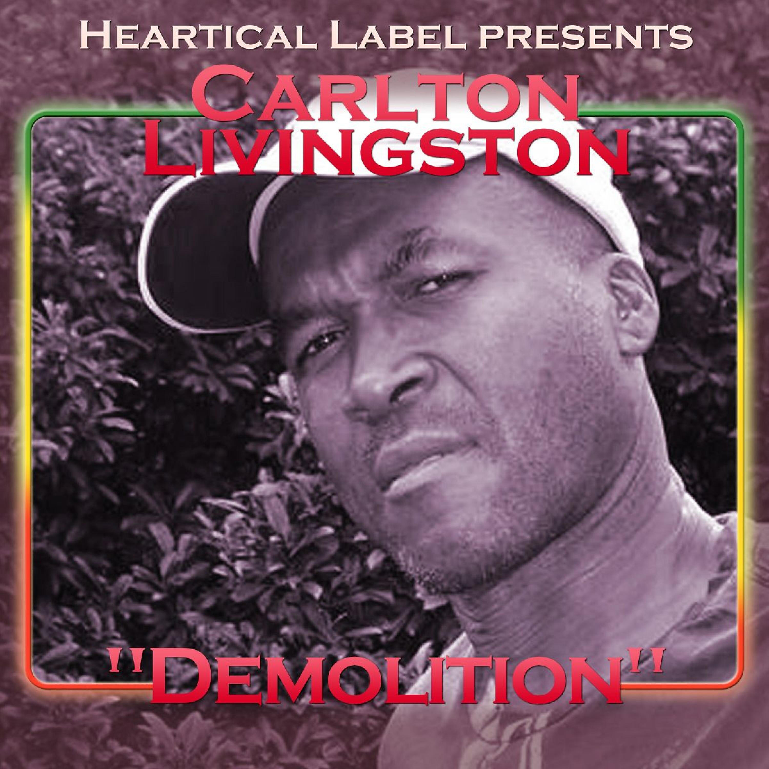 CARLTON LIVINGSTON - Demolition