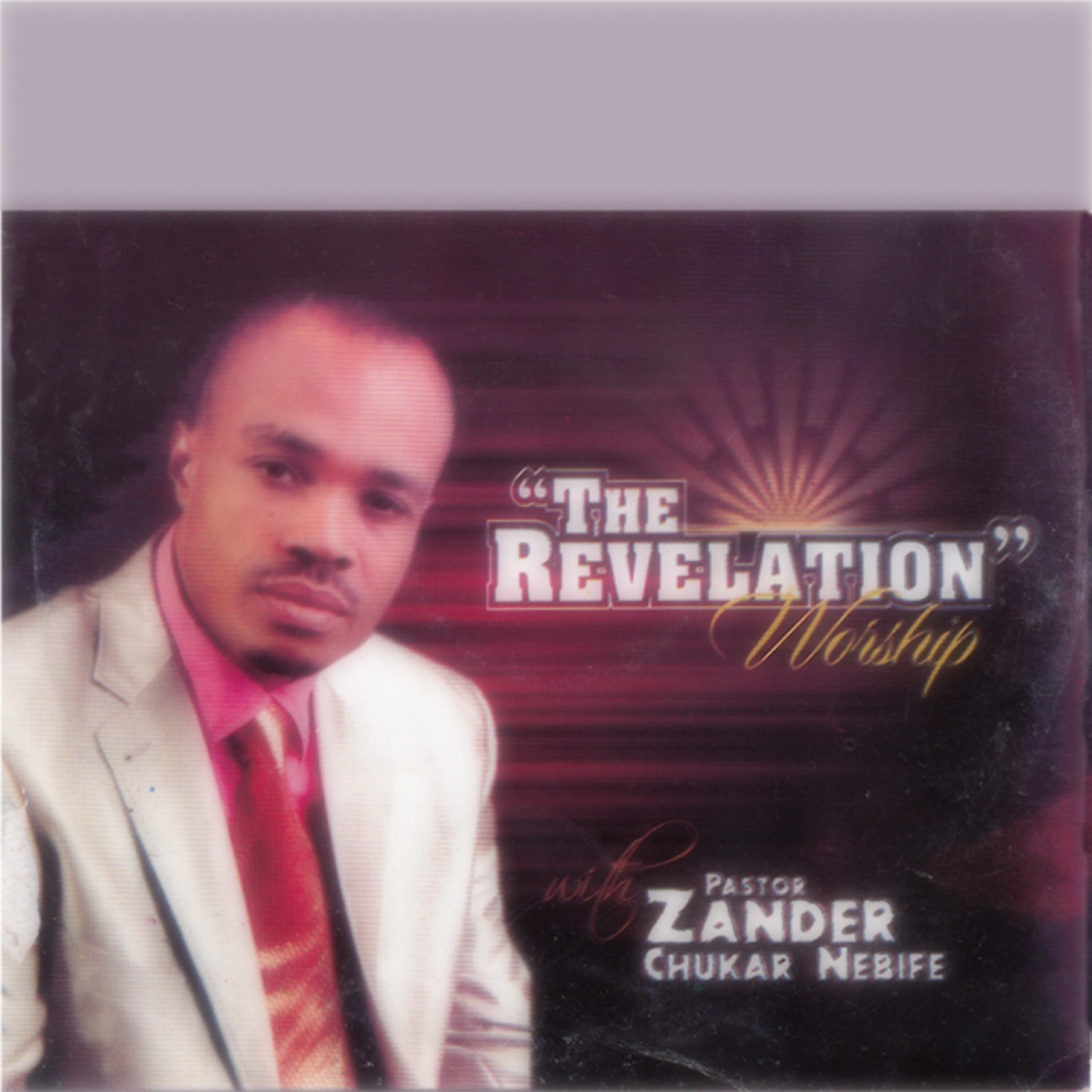 Pastor Zander Chukar Nebife - The Revelation Worship, Pt. 2