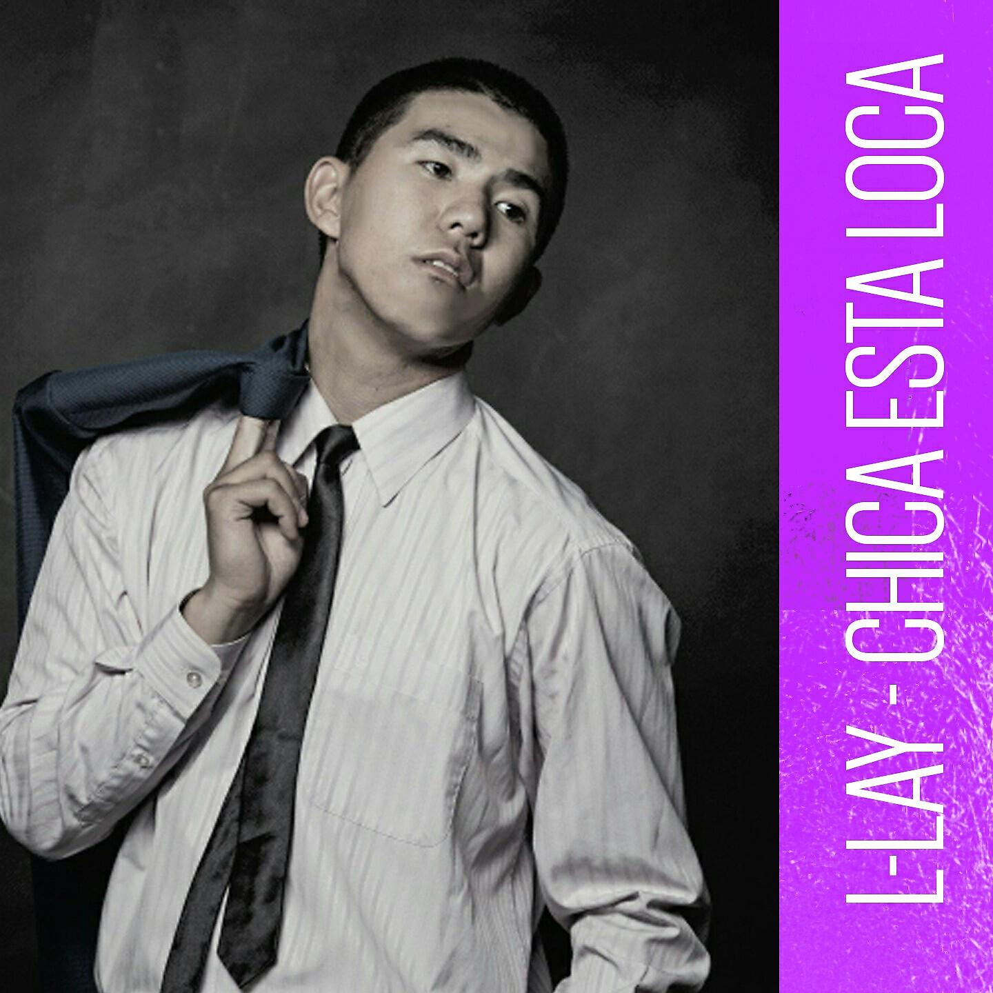 L-Lay - Chica Esta Loca