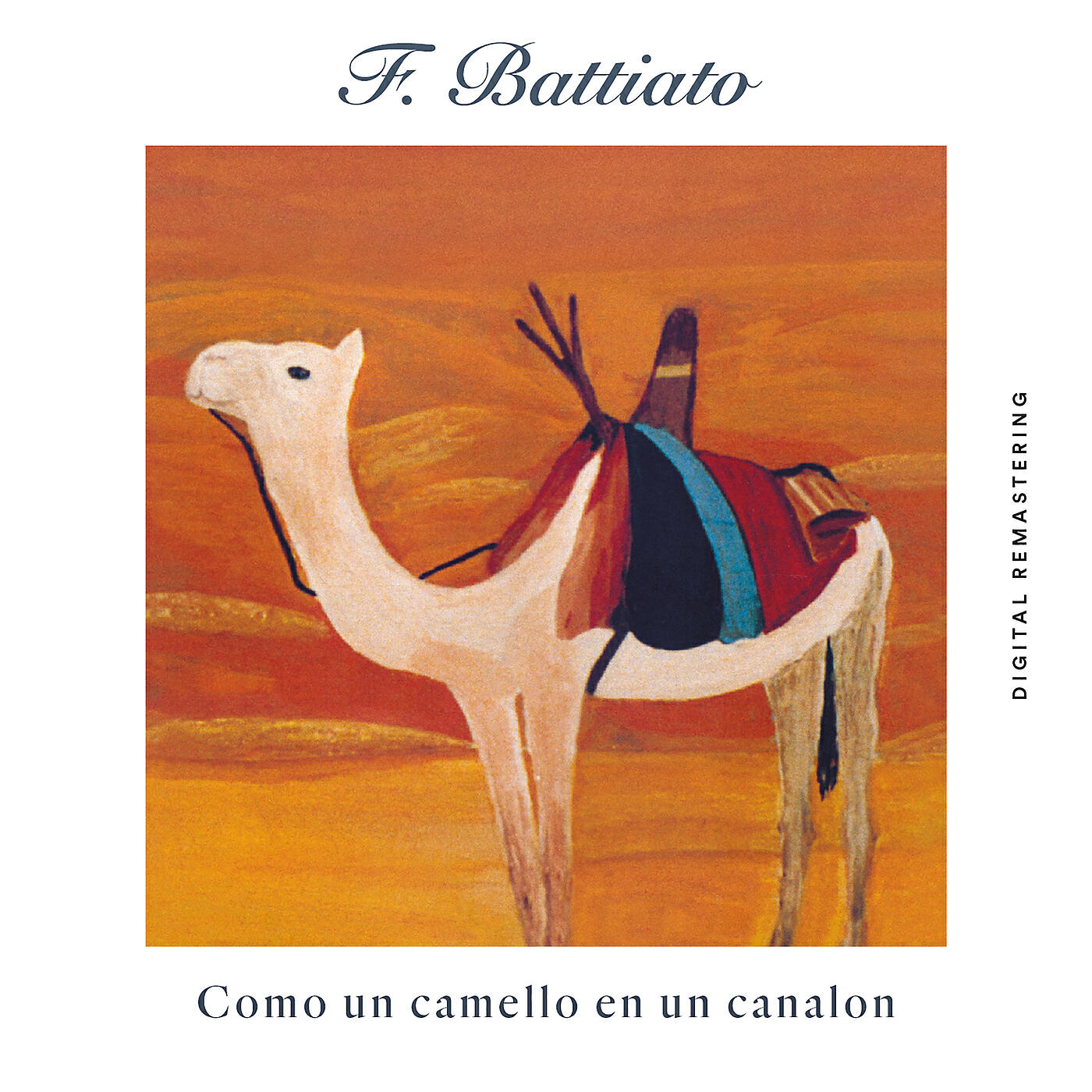 Franco Battiato - Como Un Camello En Un Canalon (Remastered)