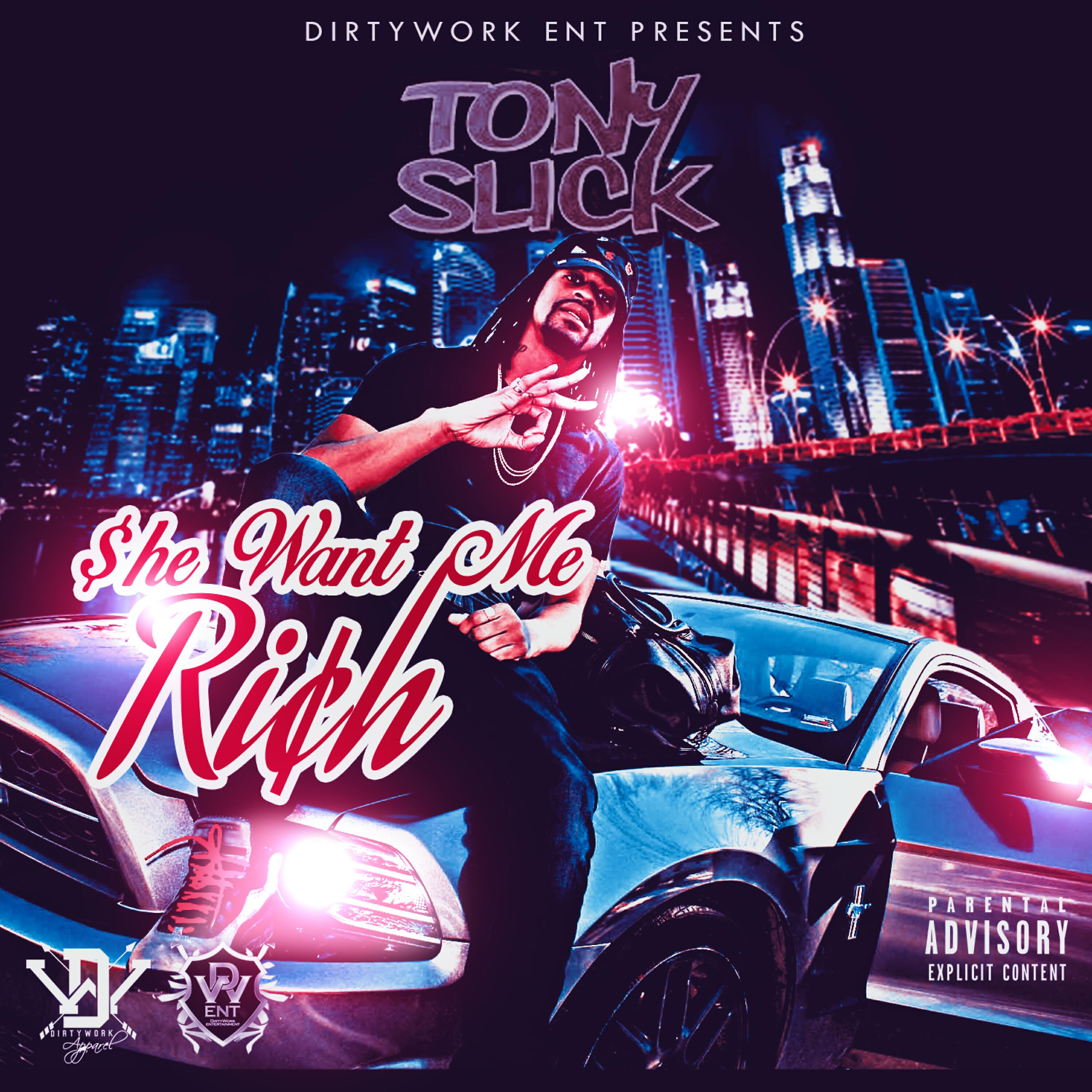 Tony Slick - She Gone Make Me Rich (Black Rims)
