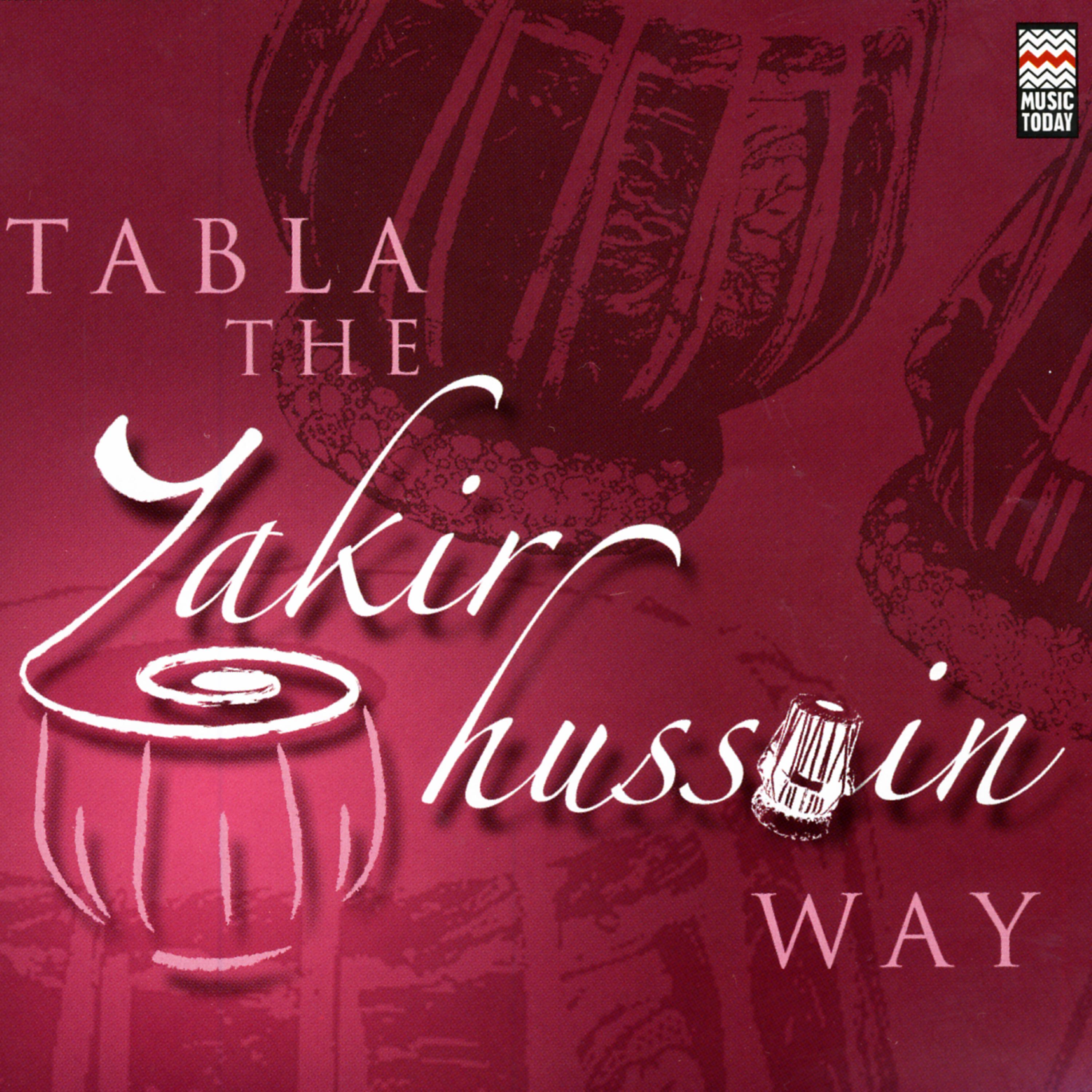 Постер альбома Tabla - The Zakir Hussain Way