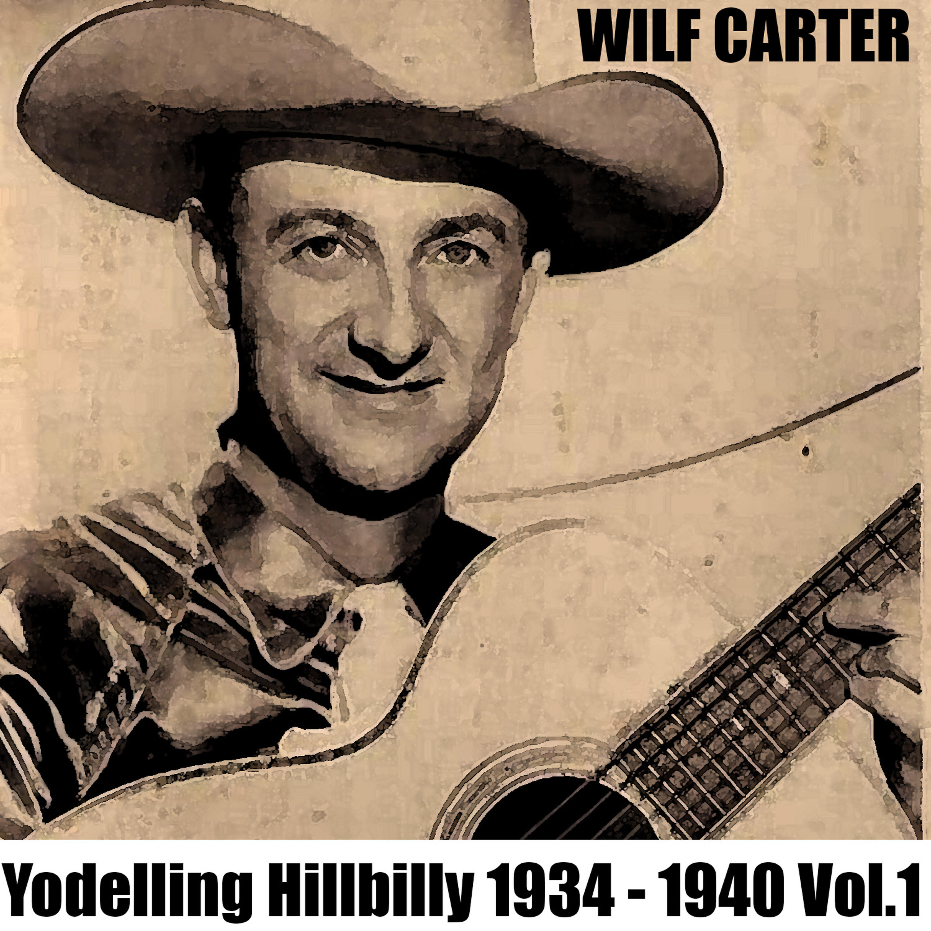 Wilf Carter - The Cowboy's High Toned Dance