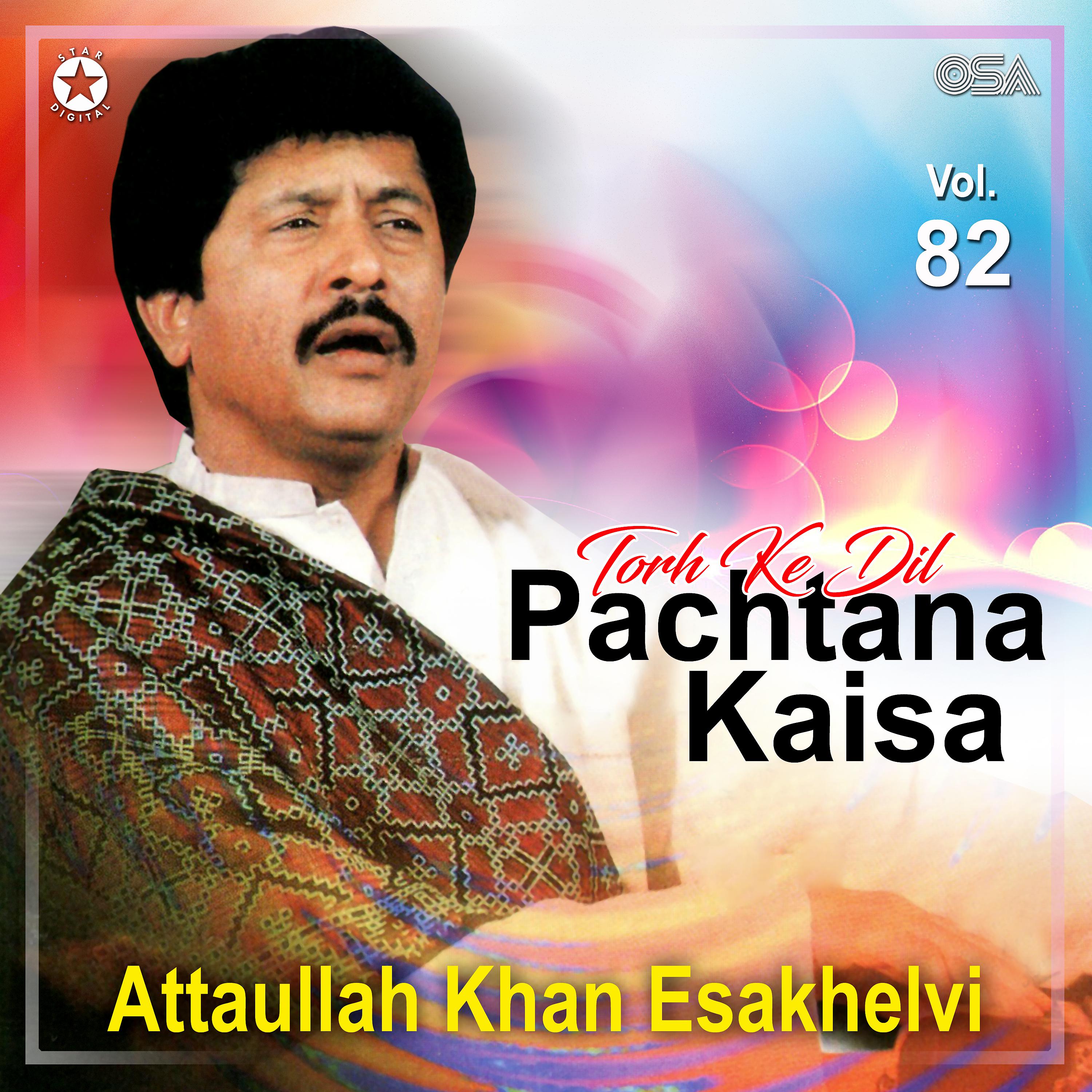 Attaullah Khan Esakhelvi - Todh Ke Dil Pachtana Kaisa