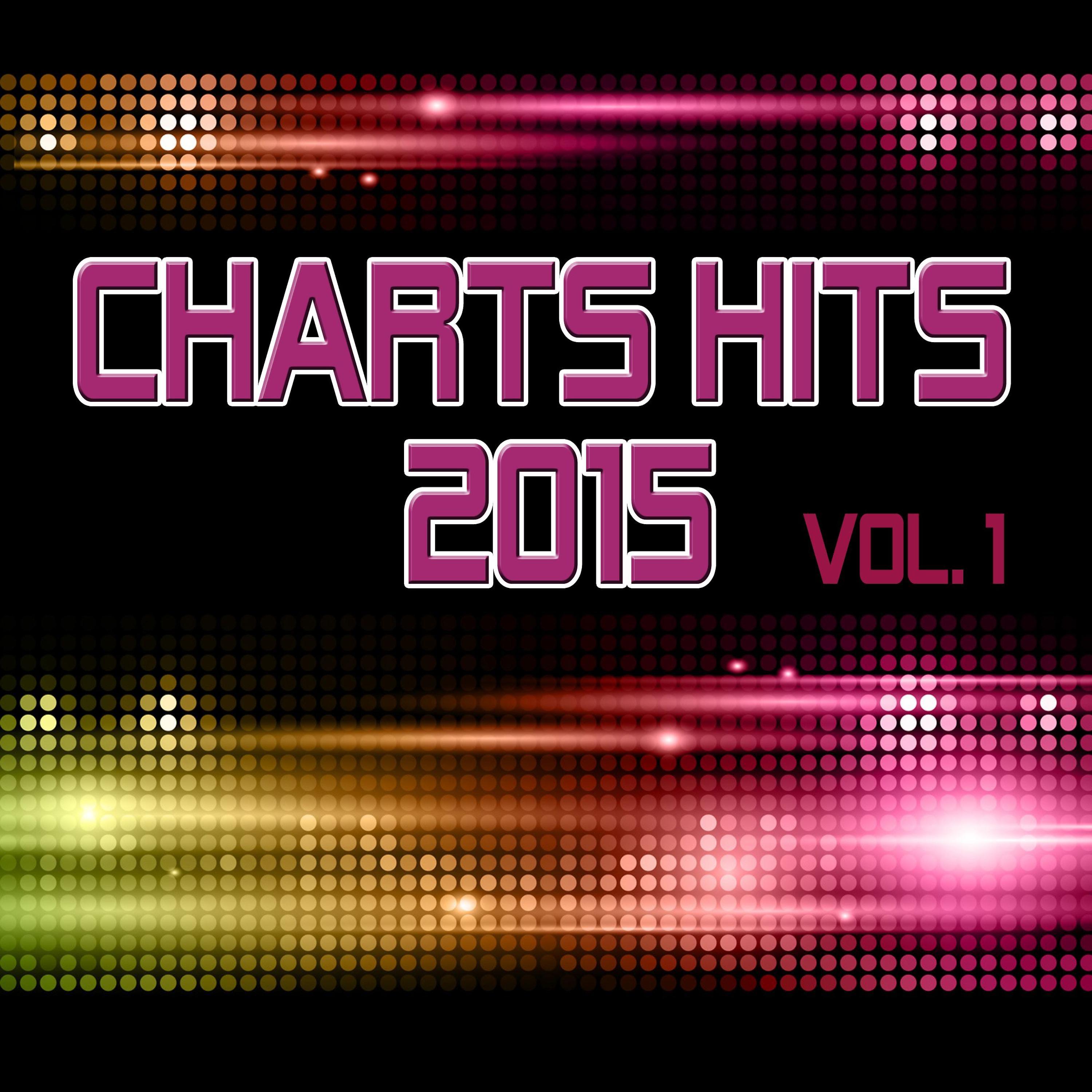 Постер альбома Charts Hits 2015 - Vol. 1 (Incl. Dangerous, Diamonds, She Moves and Many More!) [Tribute Versions]