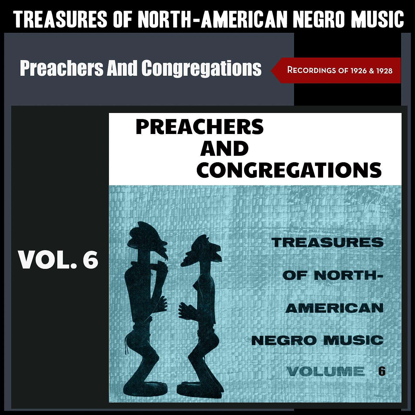 Постер альбома Preachers and Congregations - Treasures of North-American Negro Music, Vol. 6