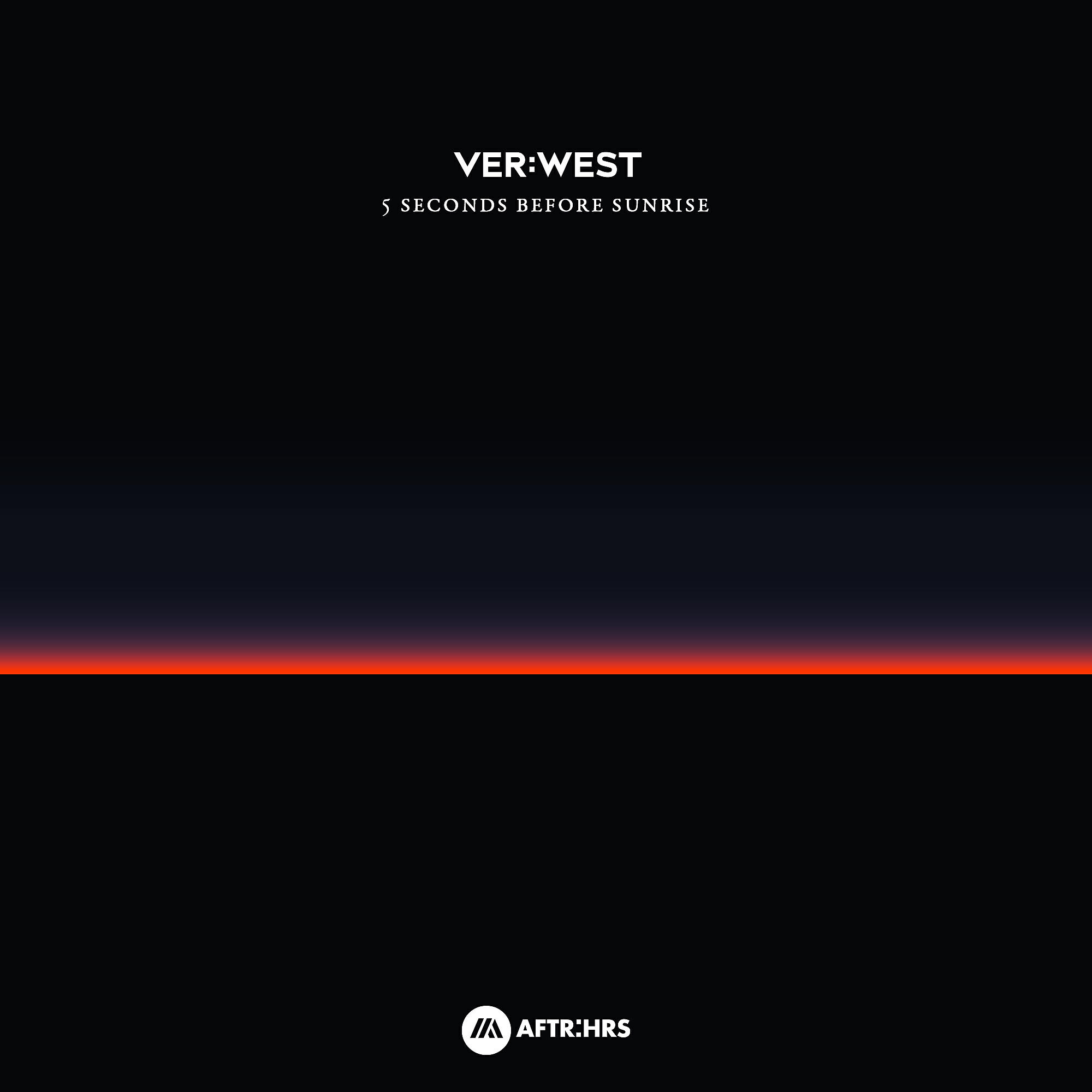 VER:WEST - 5 Seconds Before Sunrise
